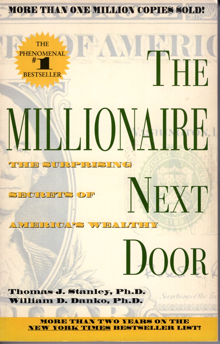 The Millionaire Next Door The Surprising Secrets of America's Wealthy