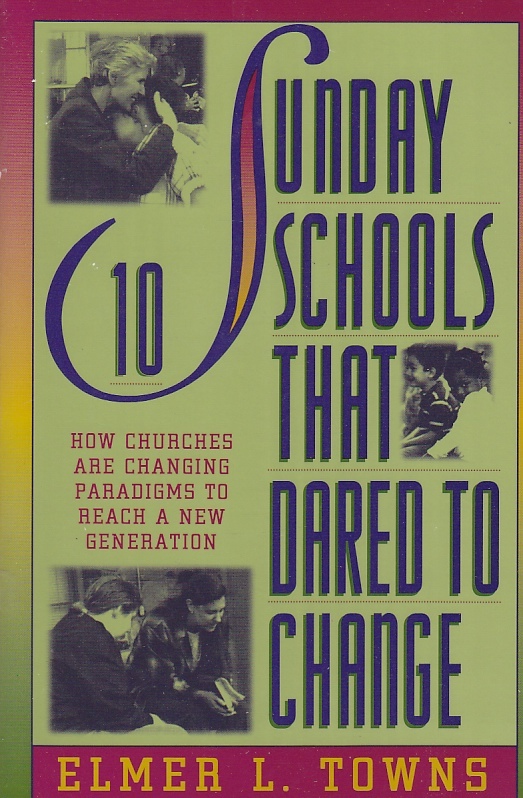 Image for 10 Sunday Schools That Dared to Change How Churces Are Changing Paradigms to Reach a New Generation