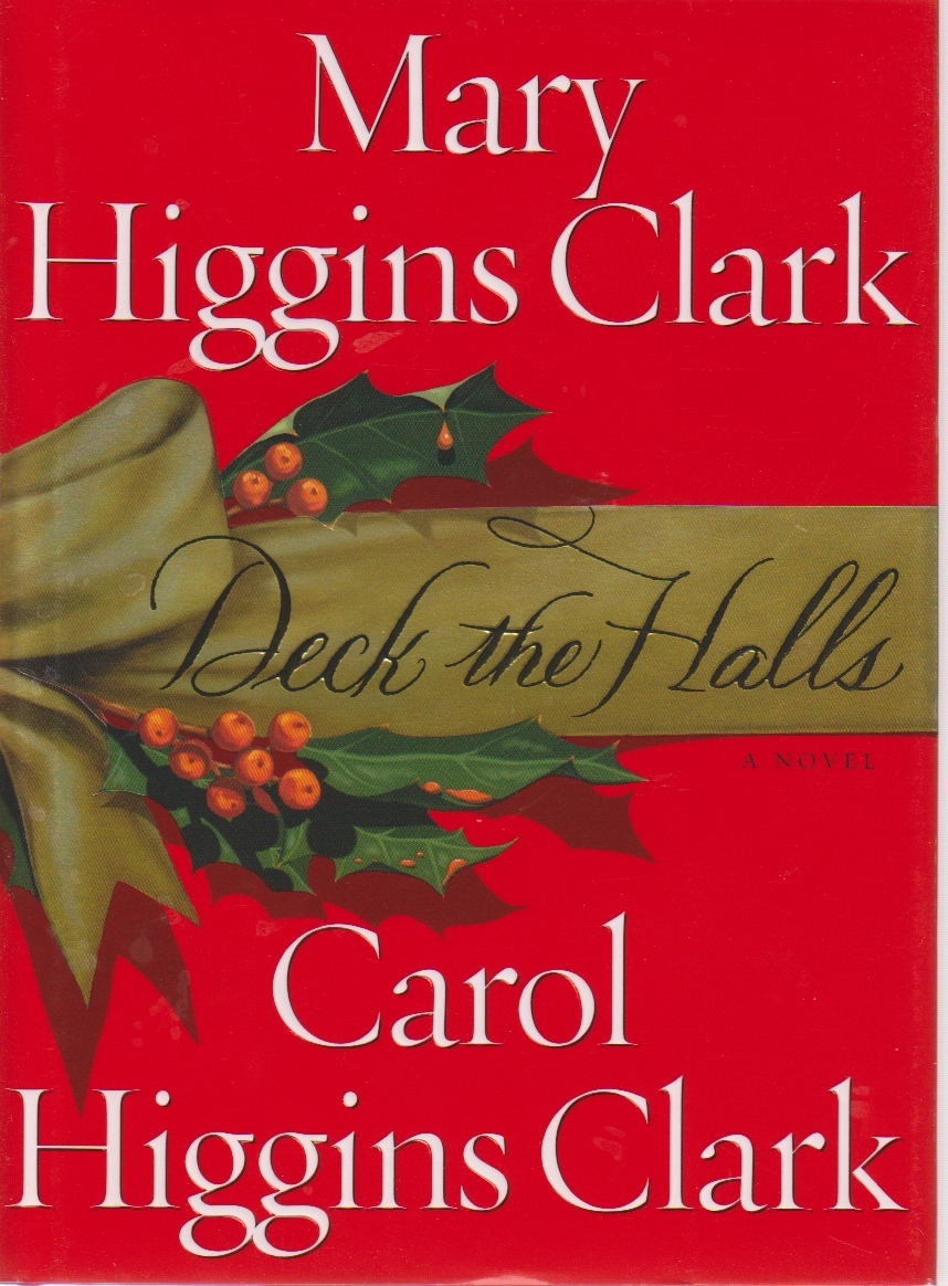 Deck the Halls by Mary Higgins Clark Deck the Halls by Mary Higgins Clark