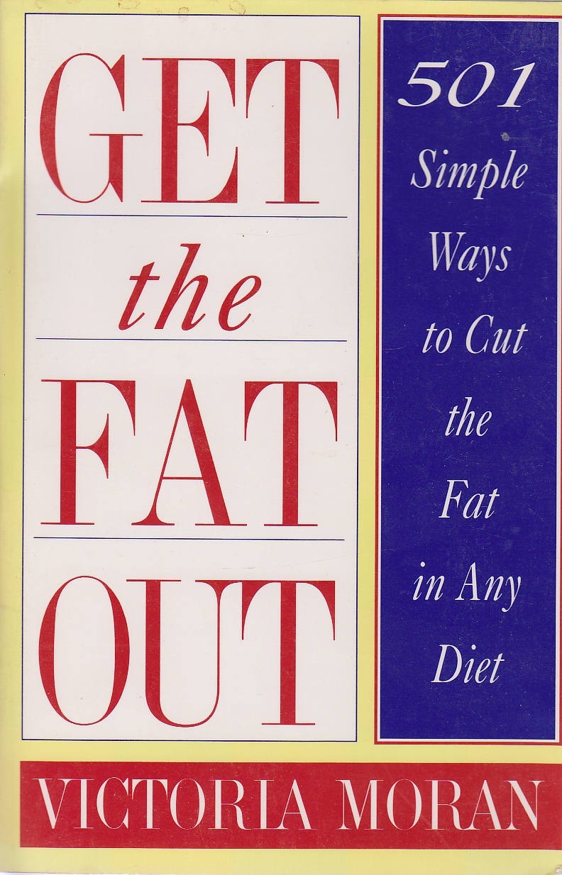 Image for Get the Fat Out 501 Simple Ways to Cut the Fat in Any Diet