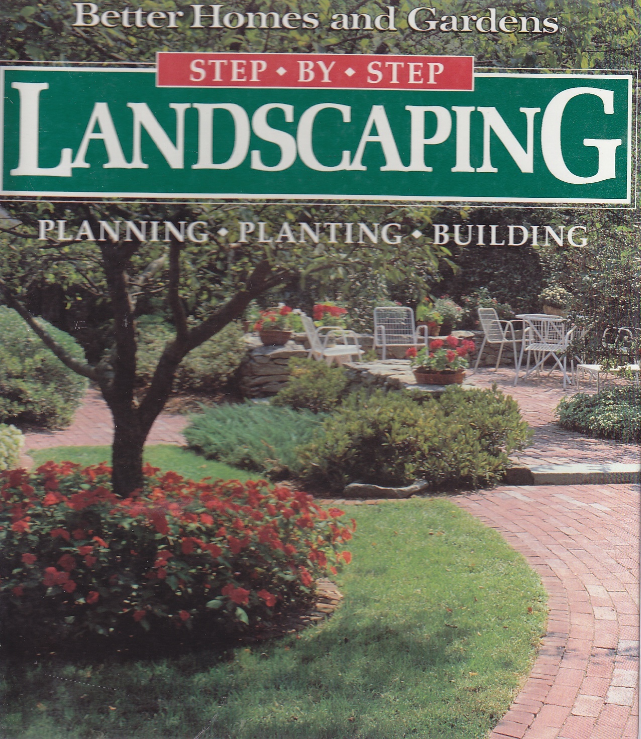 Image for Landscaping  Planning, Planting, Building (Better Homes and Gardens(R): Step-by-Step Series)