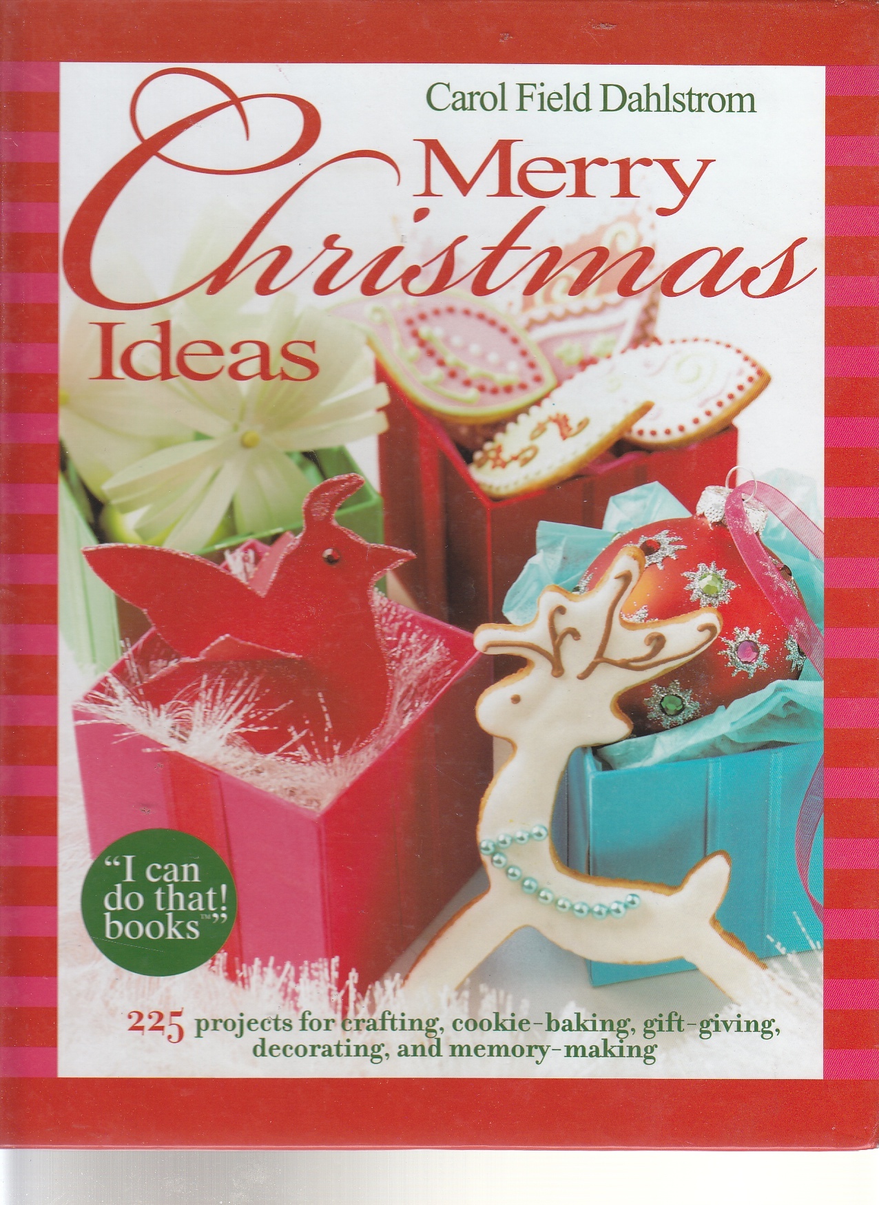 Image for Merry Christmas Ideas 225 Projects for Crafting, Cookie Baking, Gift Giving, Decorating and More!