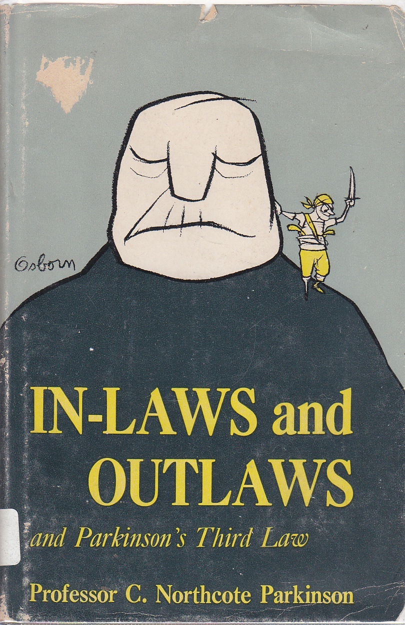 Image for In-Laws and Outlaws and Parkinson's Third Law