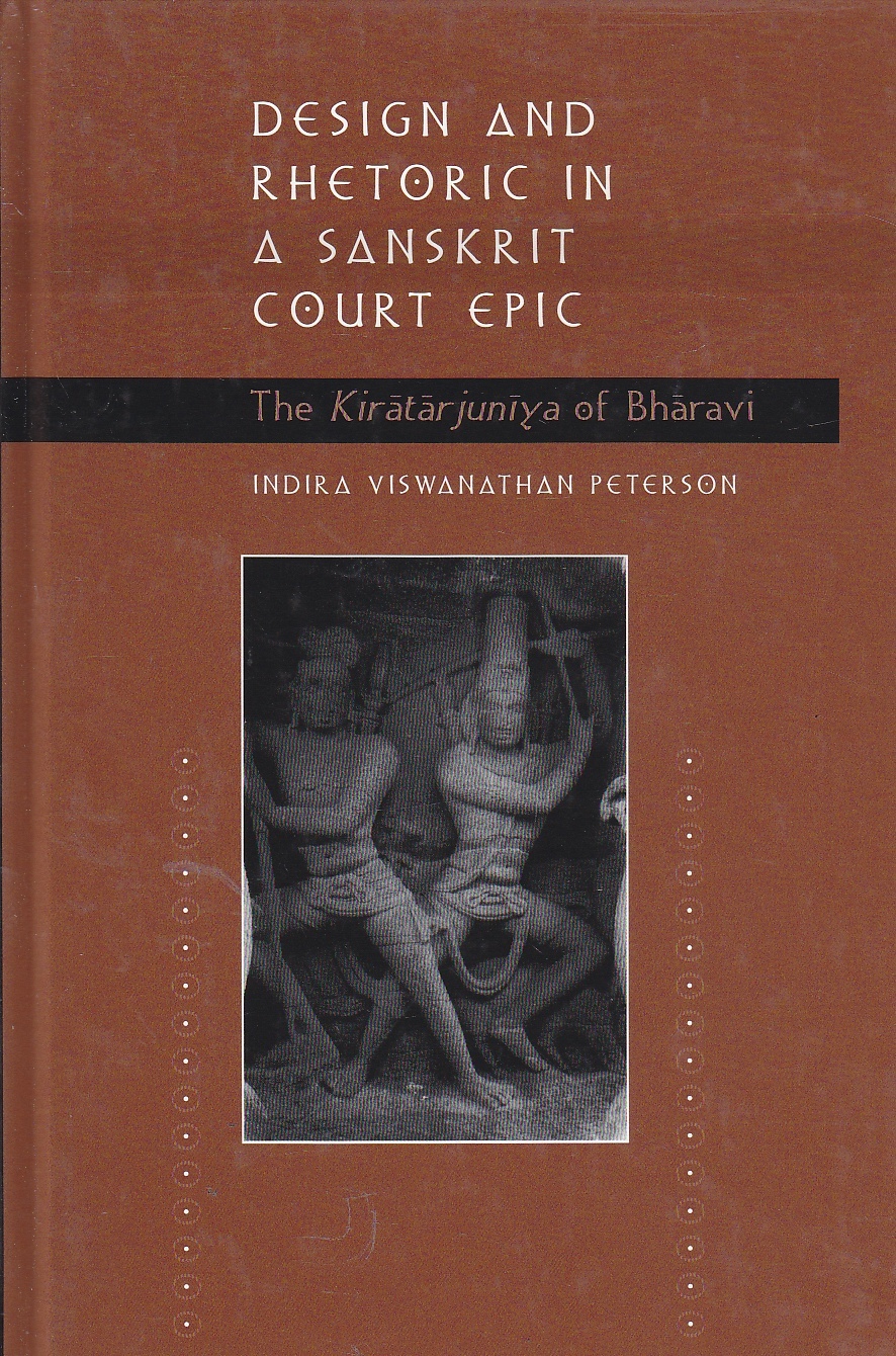 Image for Design and Rhetoric in a Sanskrit Court The Kiratarjuniya of Bharavi