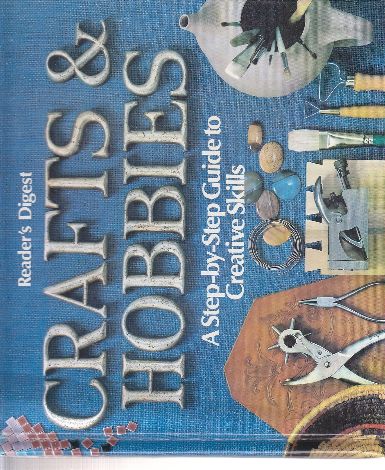 Image for Crafts and Hobbies A Step-By-Step Guide to Creative Skills