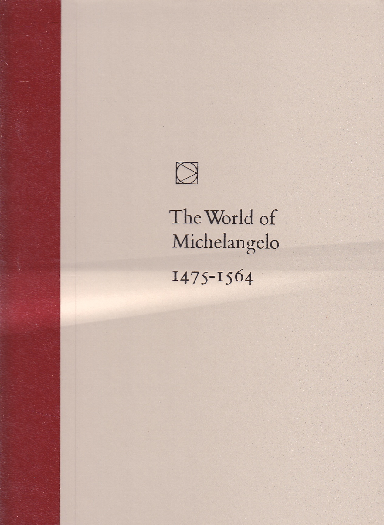 Image for The World of Michelangelo, 1475-1564,