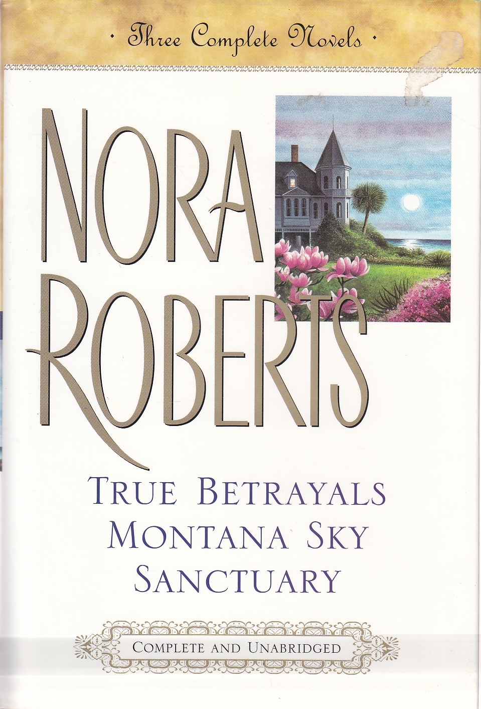 Image for True Betrayals; Montana Sky; Sanctuary Three Complete Novels