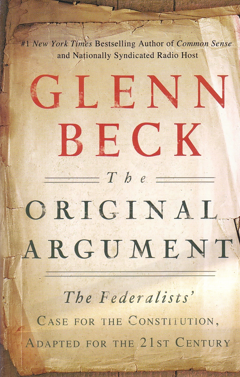 Image for The Original Argument The Federalists' Case for the Constitution, Adapted for the 21st Century