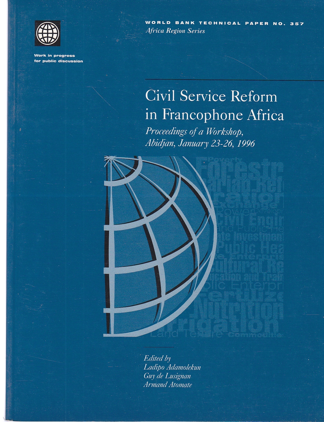 Image for Civil Service Reform in Francophone Africa Proceedings of a Workshop, Abidjan, January 23-26, 1996