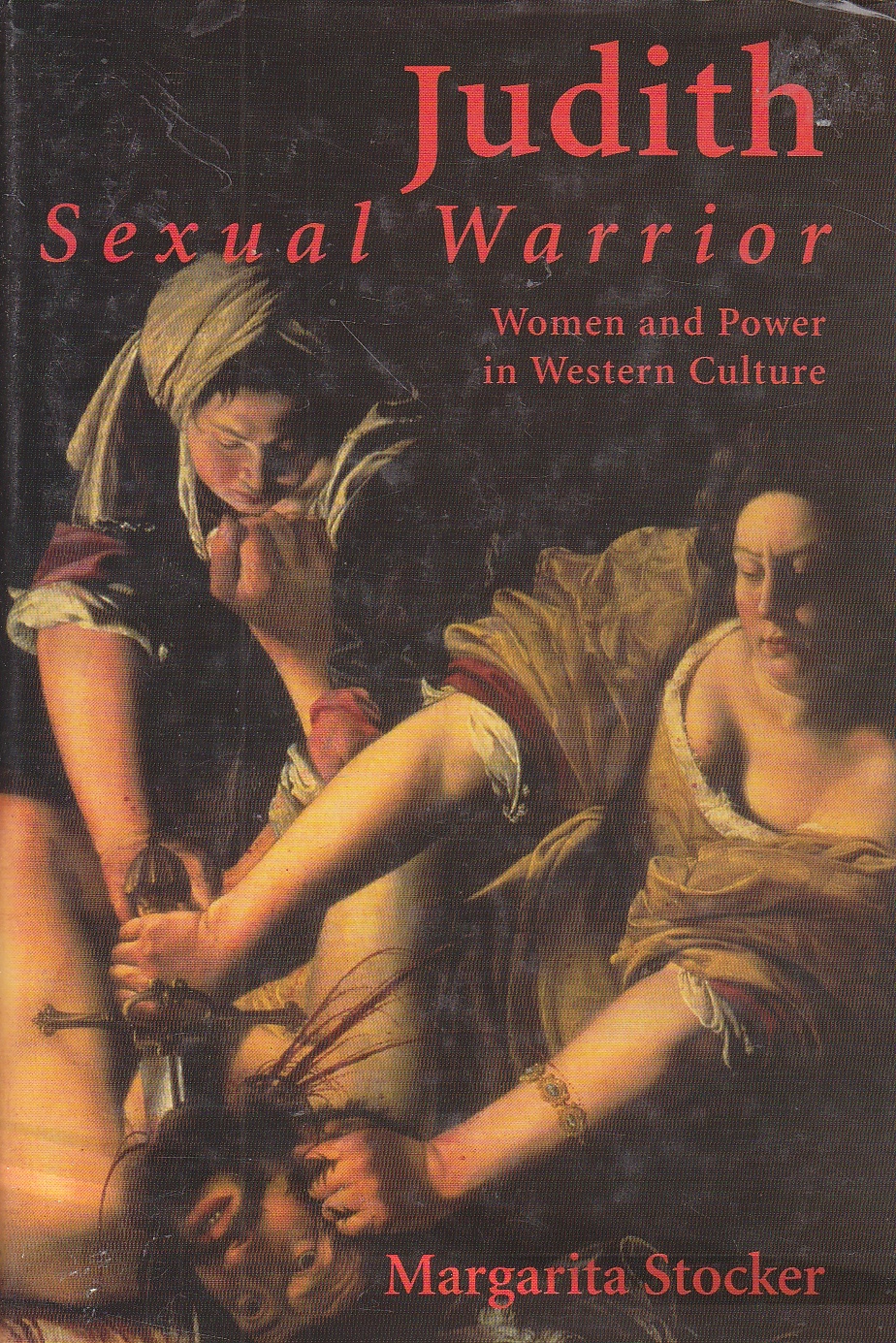 Image for Judith Sexual Warrior: Women and Power in Western Culture