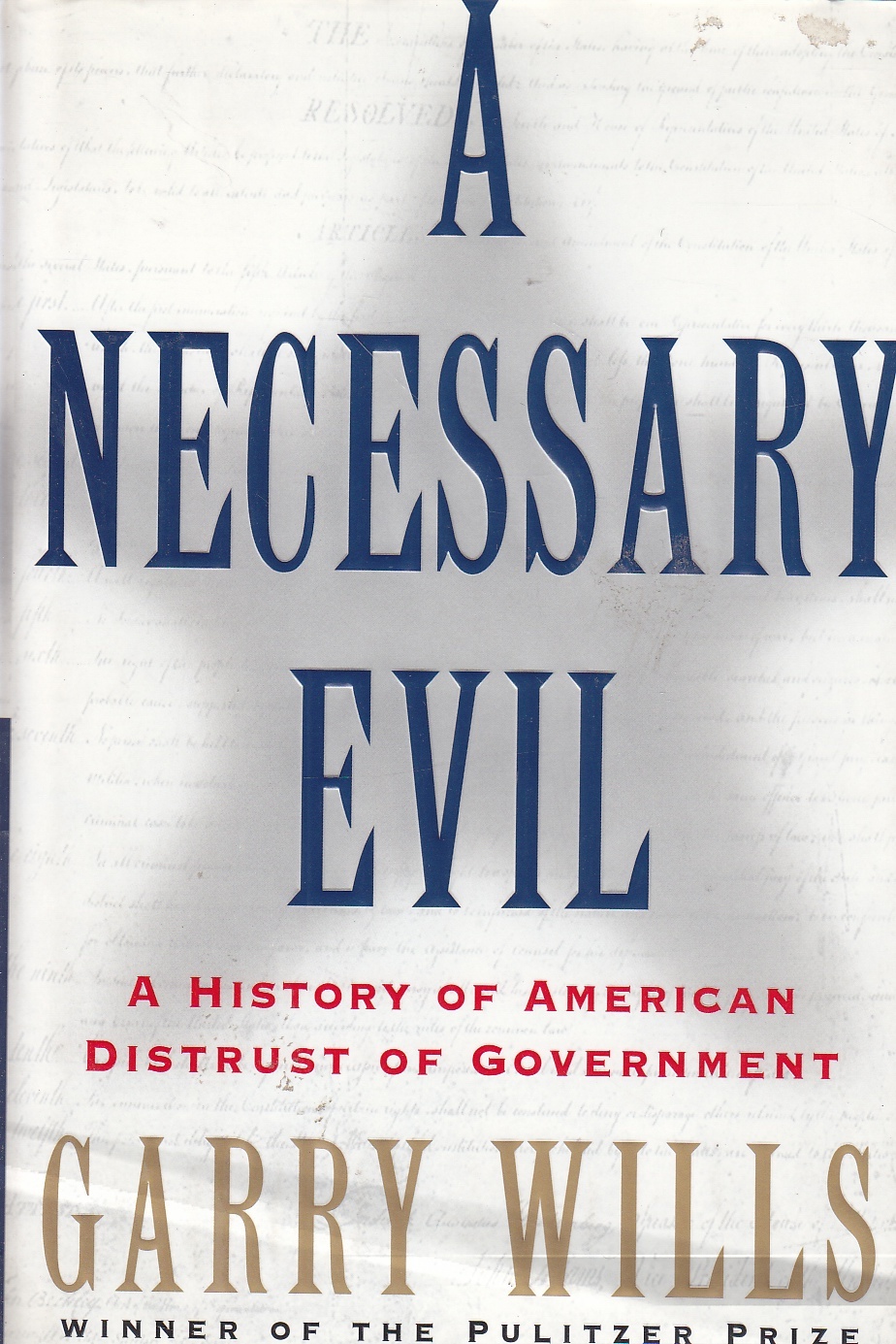 Image for A Necessary Evil A History of American Distrust of Government