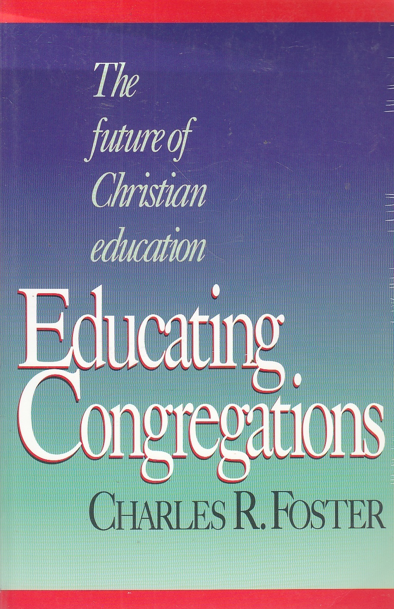 Image for Educating Congregations The Future of Christian Education