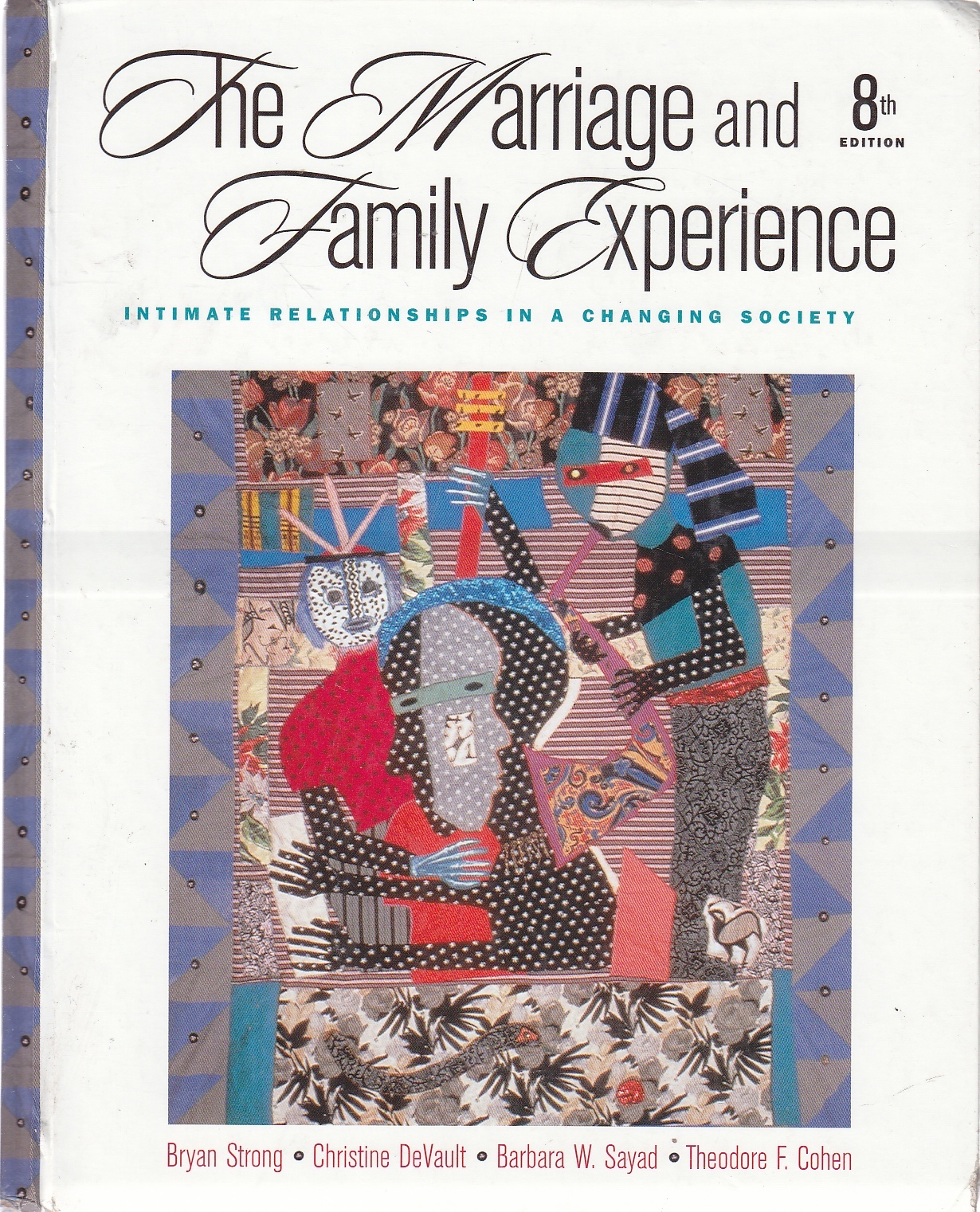 Image for The Marriage and Family Experience Intimate Relationships in a Changing Society