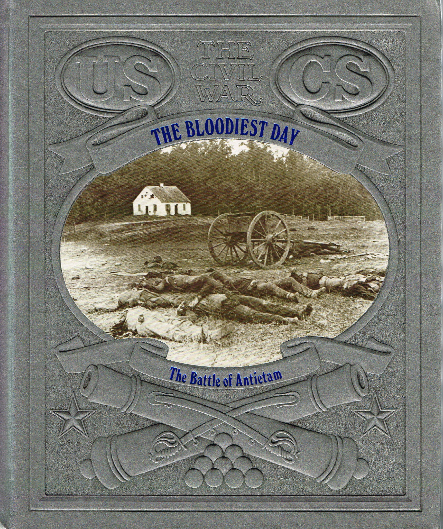 TIME-LIFE: THE CIVIL WAR (11) : THE BLOODIEST DAY - THE BATTLE OF ANTIETAM