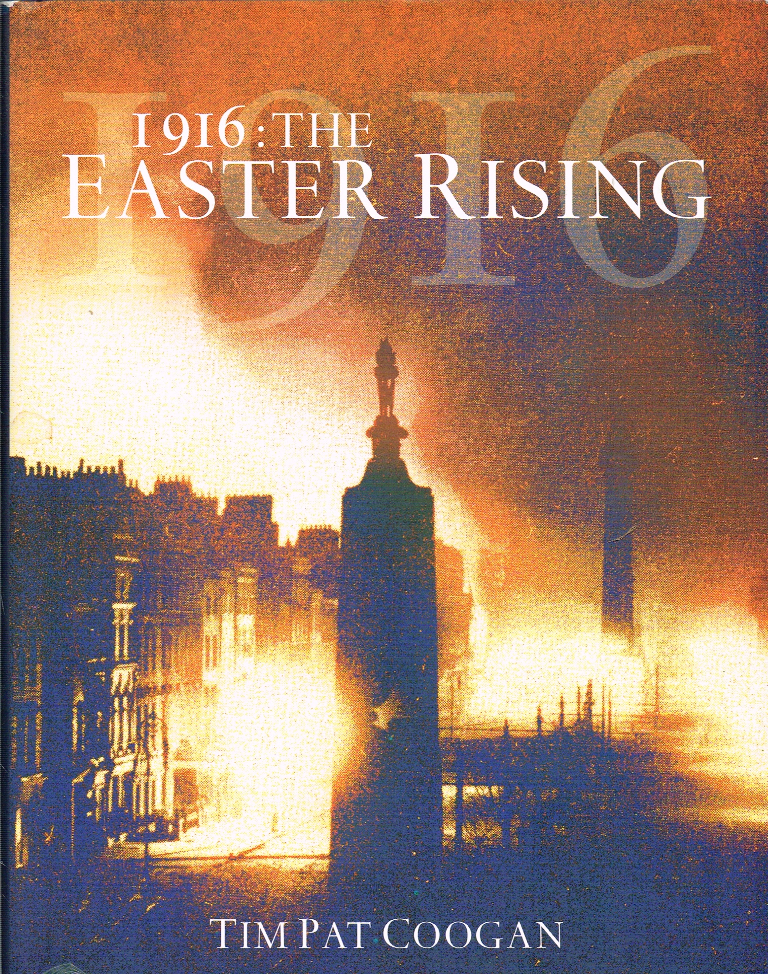 Easter Risisng 1916 : THE EASTER RISING