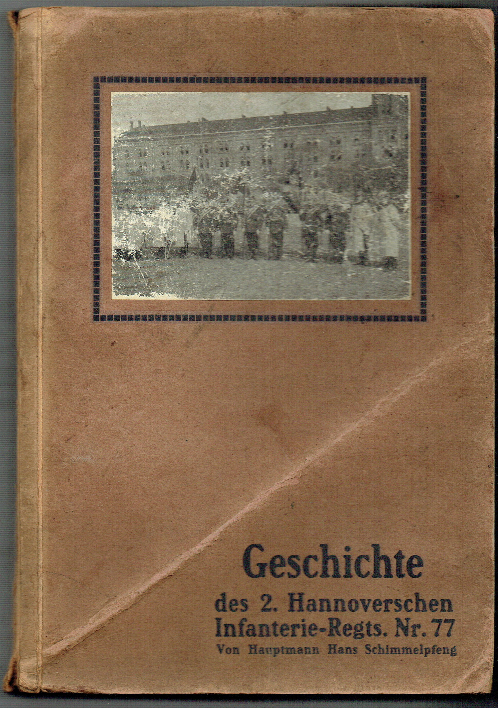 GESCHICHTE DES 2. HANNOVERSCHEN INFANTERIE-REGIMENTS NR. 77 (1866-1913) (GERMAN TEXT)