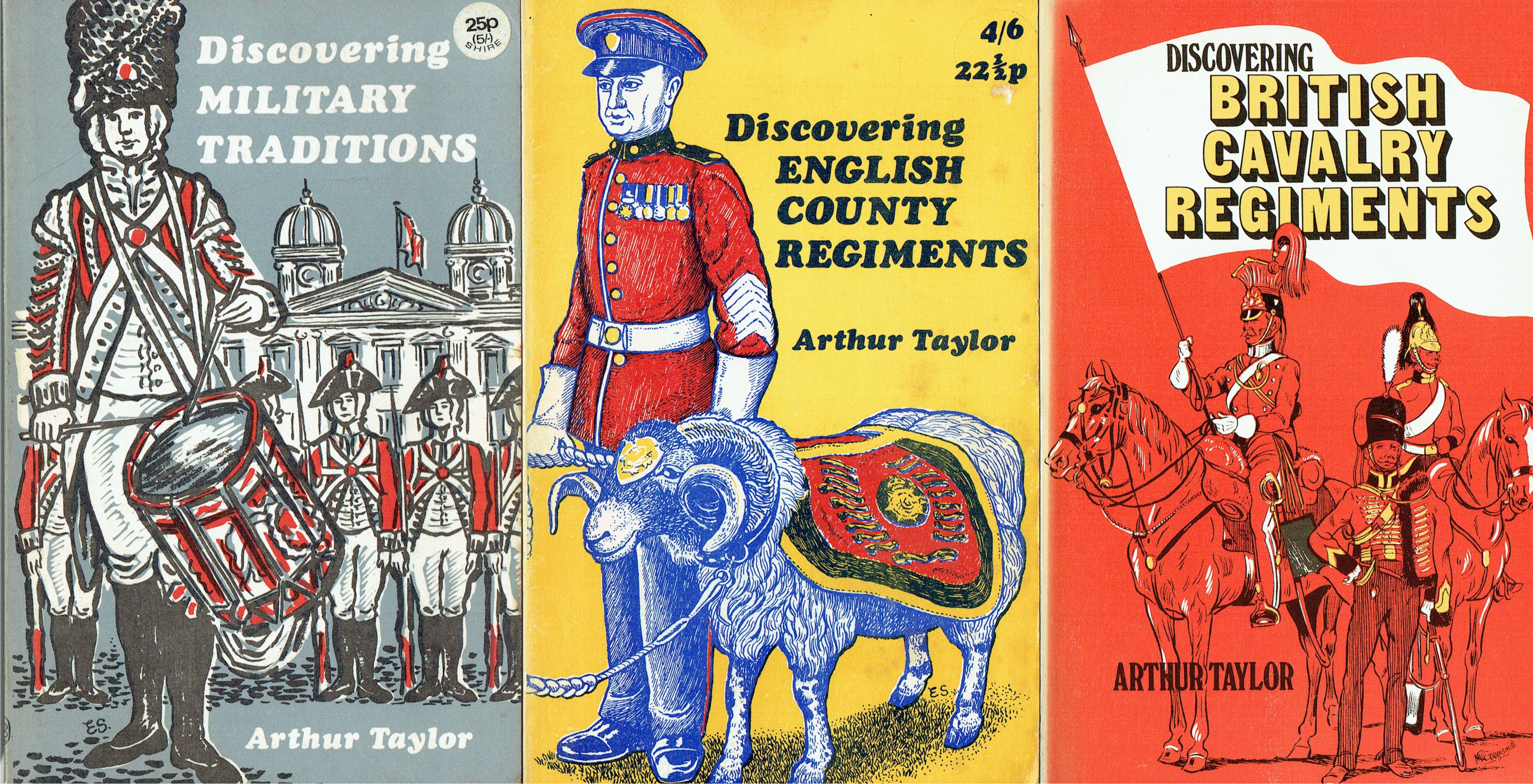 DISCOVERING MILITARY TRADITIONS / DISCOVERING ENGLISH COUNTY REGIMENTS / DISCOVERING BRITISH CAVALRY REGIMENTS