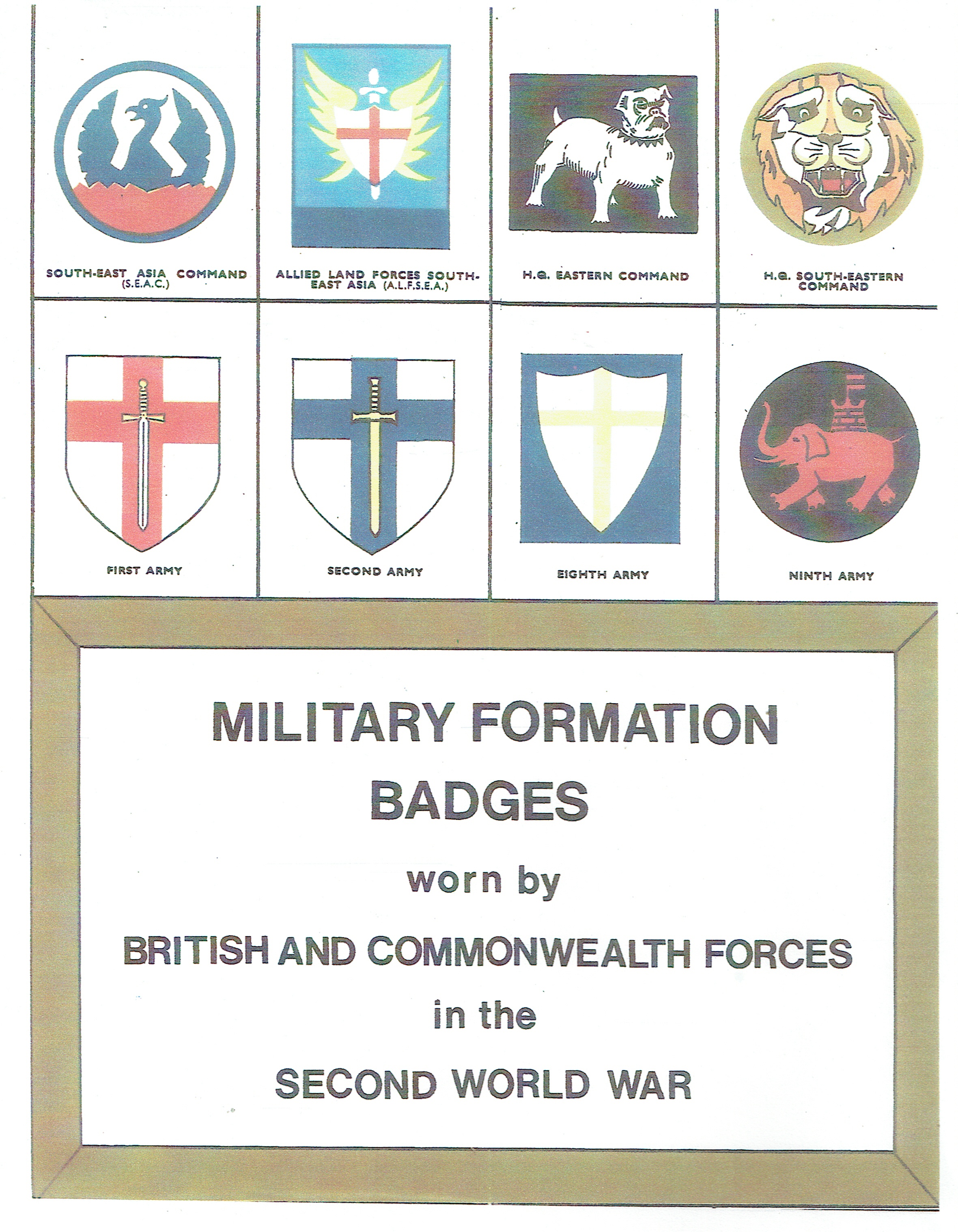 MILITARY FORMATION BADGES WORN BY BRITISH AND COMMONWEALTH FORCES IN THE SECOND WORLD WAR