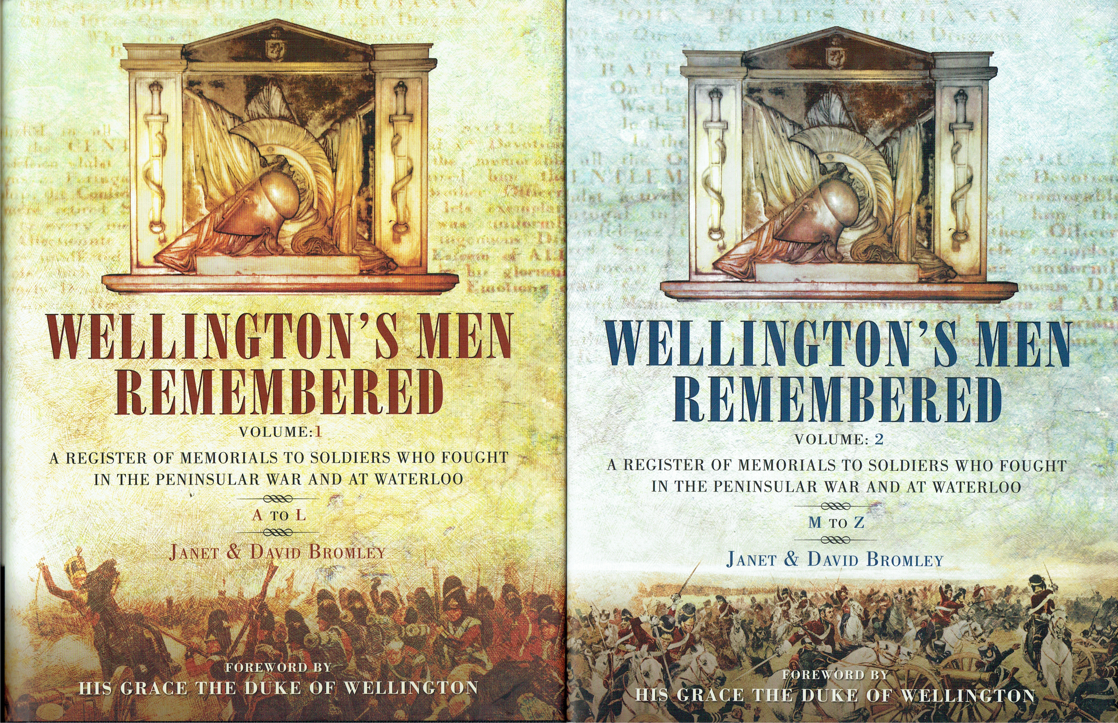 WELLINGTON'S MEN REMEMBERED : A REGISTER OF MEMORIALS TO SOLDIERS WHO SERVED IN THE PENINSULAR WAR AND AT WATERLOO (TWO VOLUME SET)