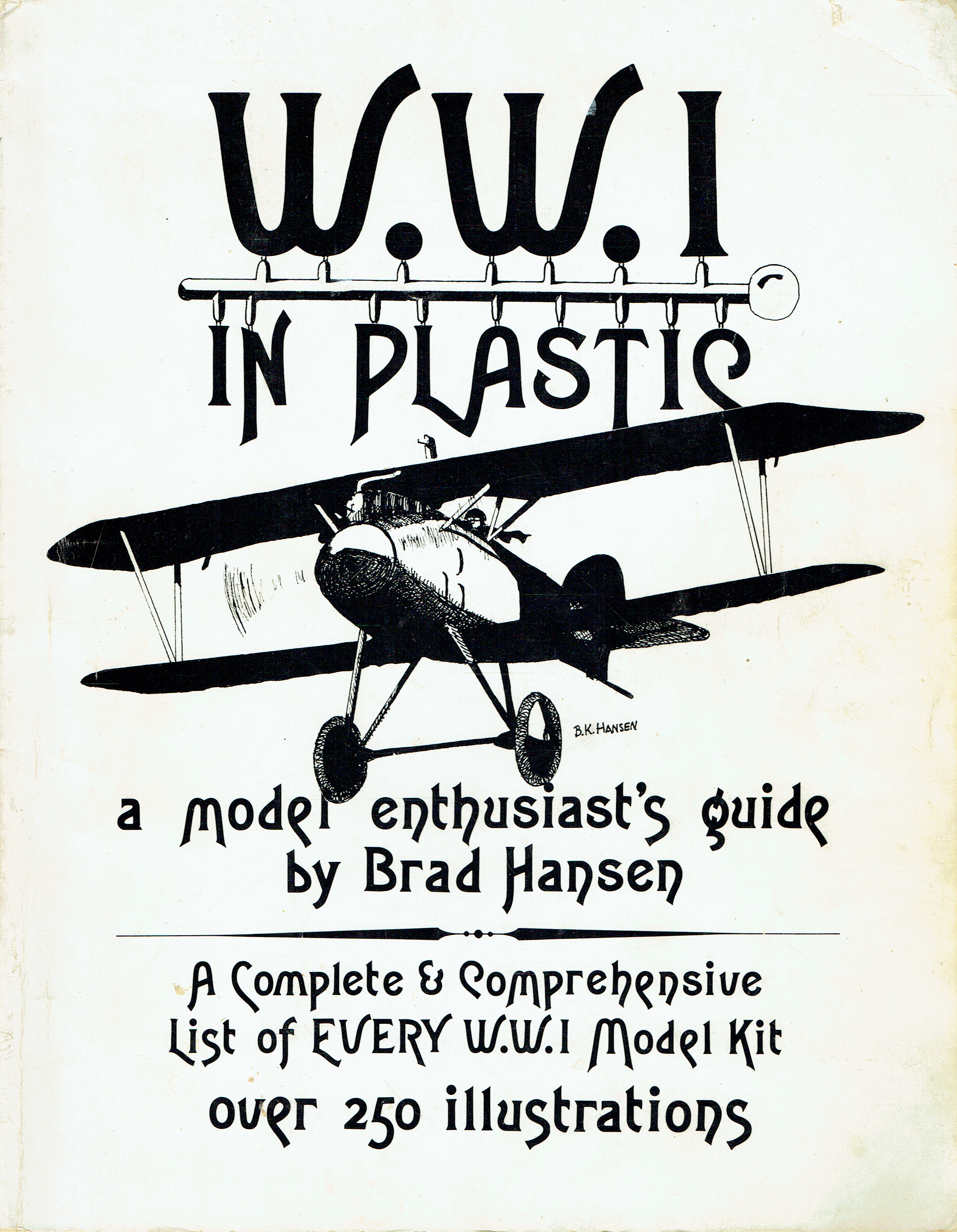 WWI IN PLASTIC : A MODEL ENTHUSIAST'S GUIDE (SIGNED COPY)