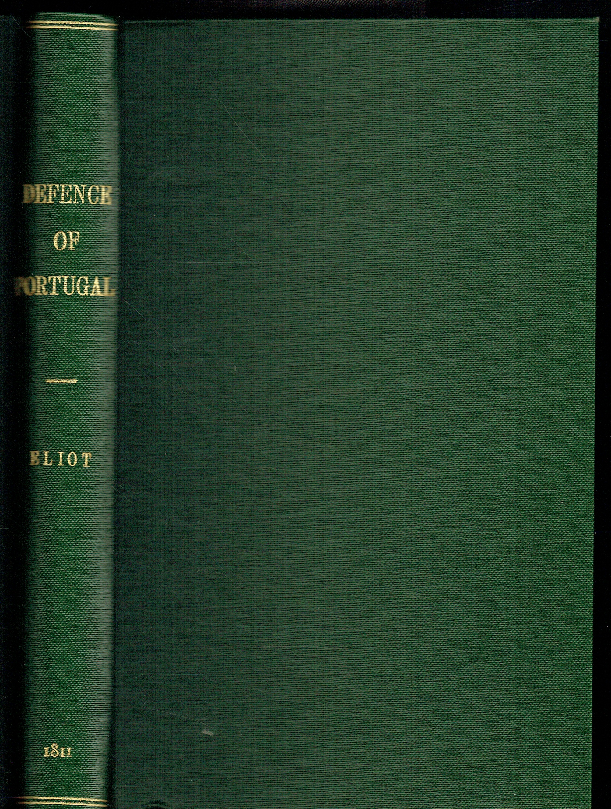 A TREATISE ON THE DEFENCE OF PORTUGAL, WITH A MILITARY MAP OF THE COUNTRY; TO WHICH IS ADDED A SKETCH OF THE MANNERS AND CUSTOMS OF THE INHABITANTS, AND PRINCIPLE EVENTS OF THE CAMPAIGNS UNDER LORD WELLINGTON (THIRD EDITION)