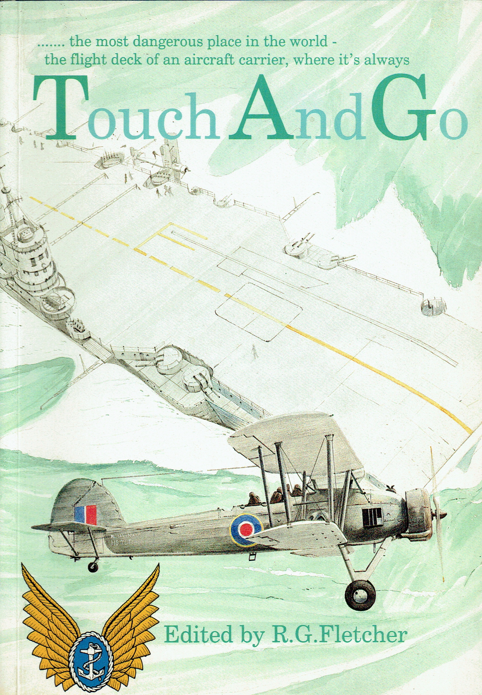 TOUCH AND GO : TELEGRAPHIST AIR GUNNER OF TWENTY-FIVE COURSE (ASSOCIATION COPY)