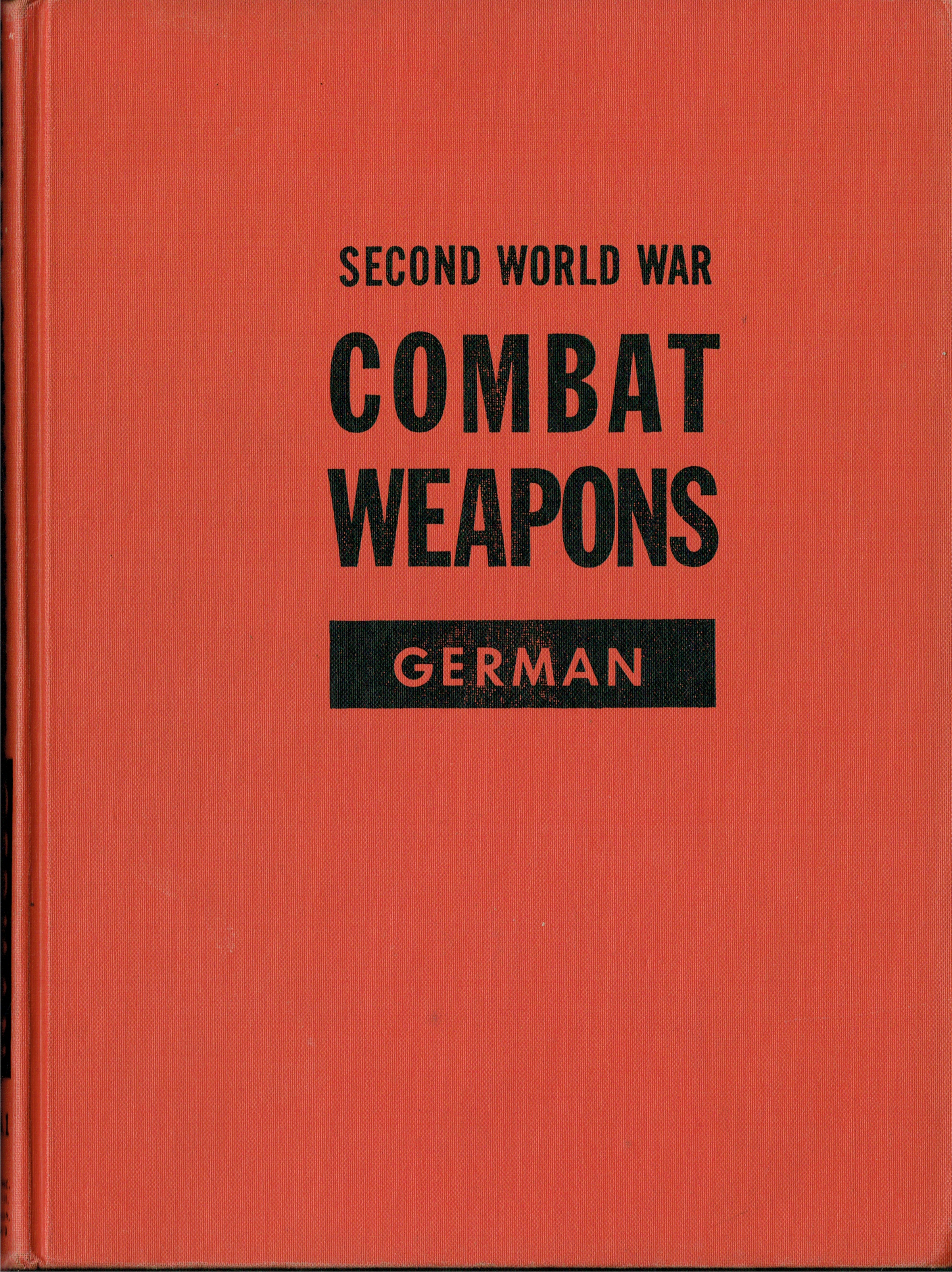 SECOND WORLD WAR COMBAT WEAPONS: GERMAN