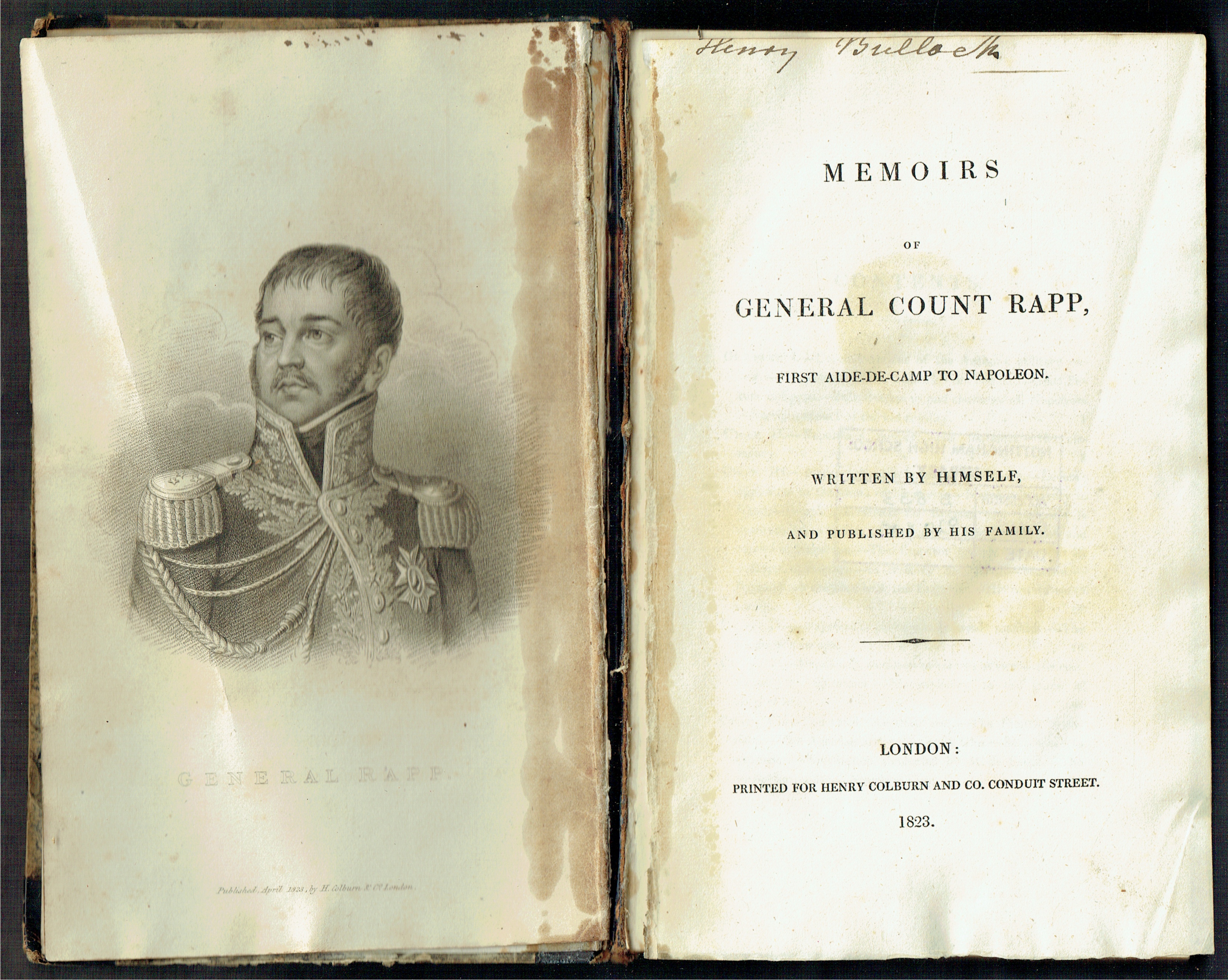 MEMOIRS OF GENERAL COUNT RAPP, FIRST AIDE-DE-CAMP TO NAPOLEON, WRITTEN BY HIMSELF, AND PUBLISHED BY HIS FAMILY