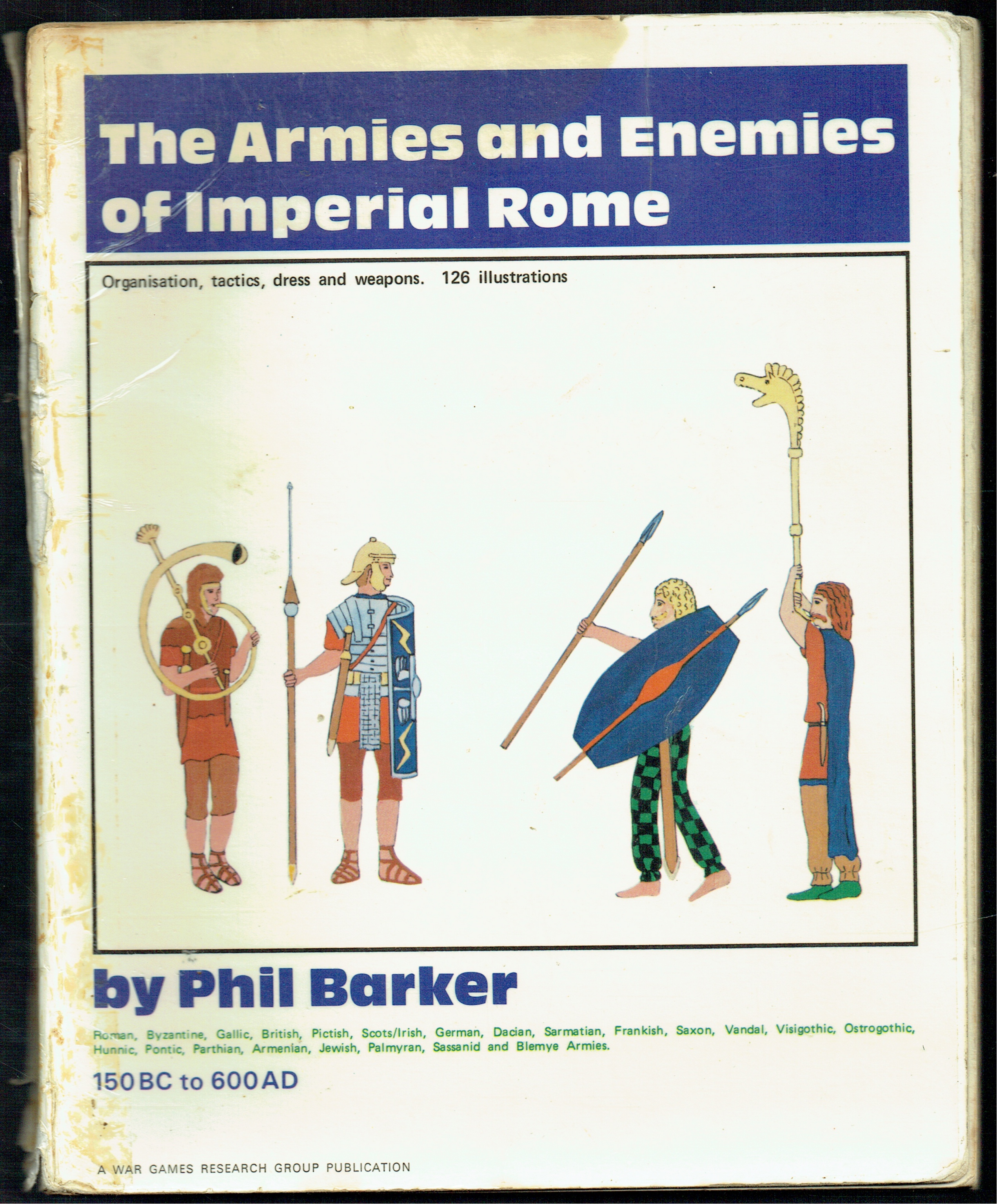 ARMIES AND ENEMIES OF IMPERIAL ROME (FIRST EDITION)