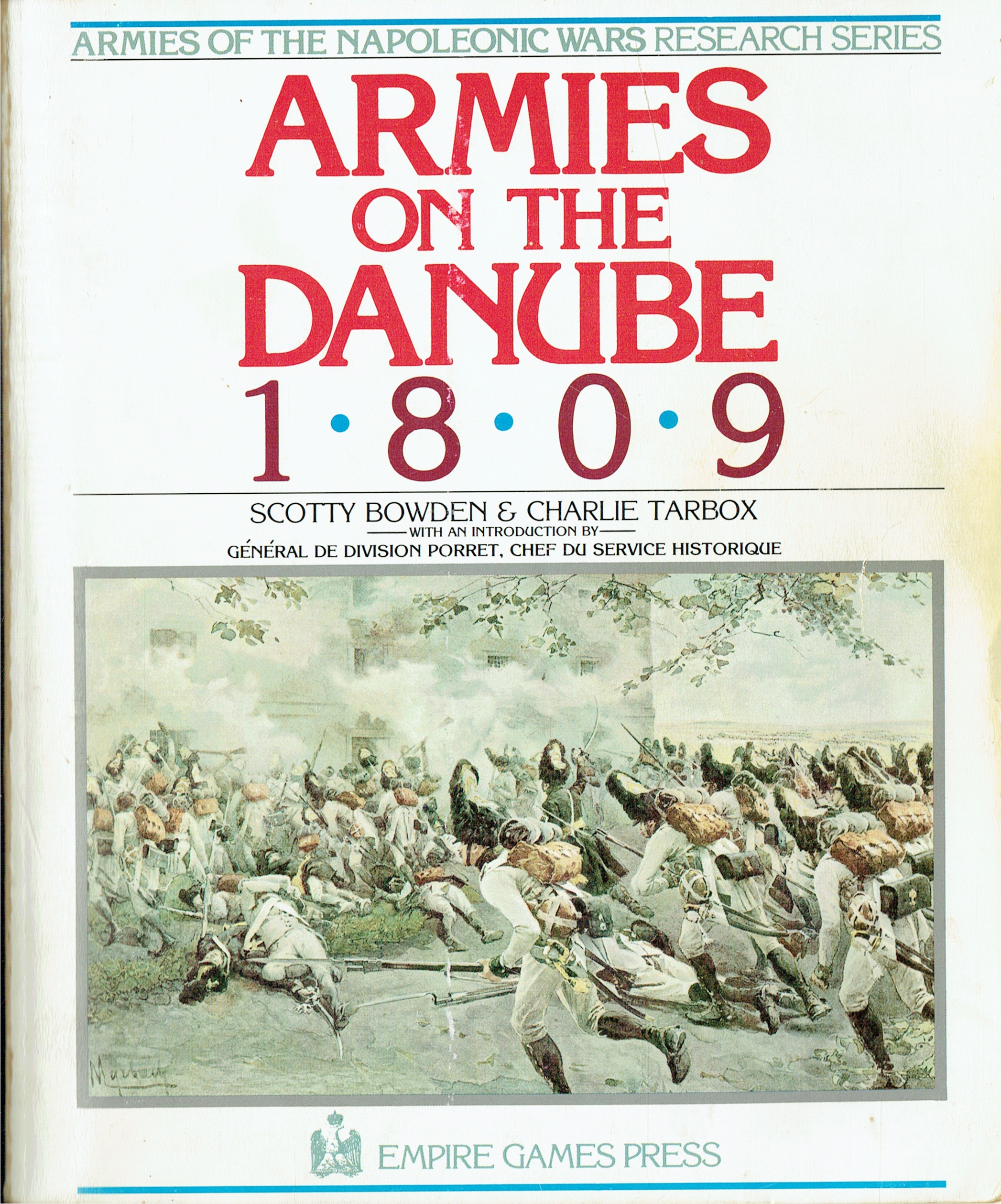 ARMIES OF THE NAPOLEONIC WARS RESEARCH SERIES: ARMIES ON THE DANUBE 1809