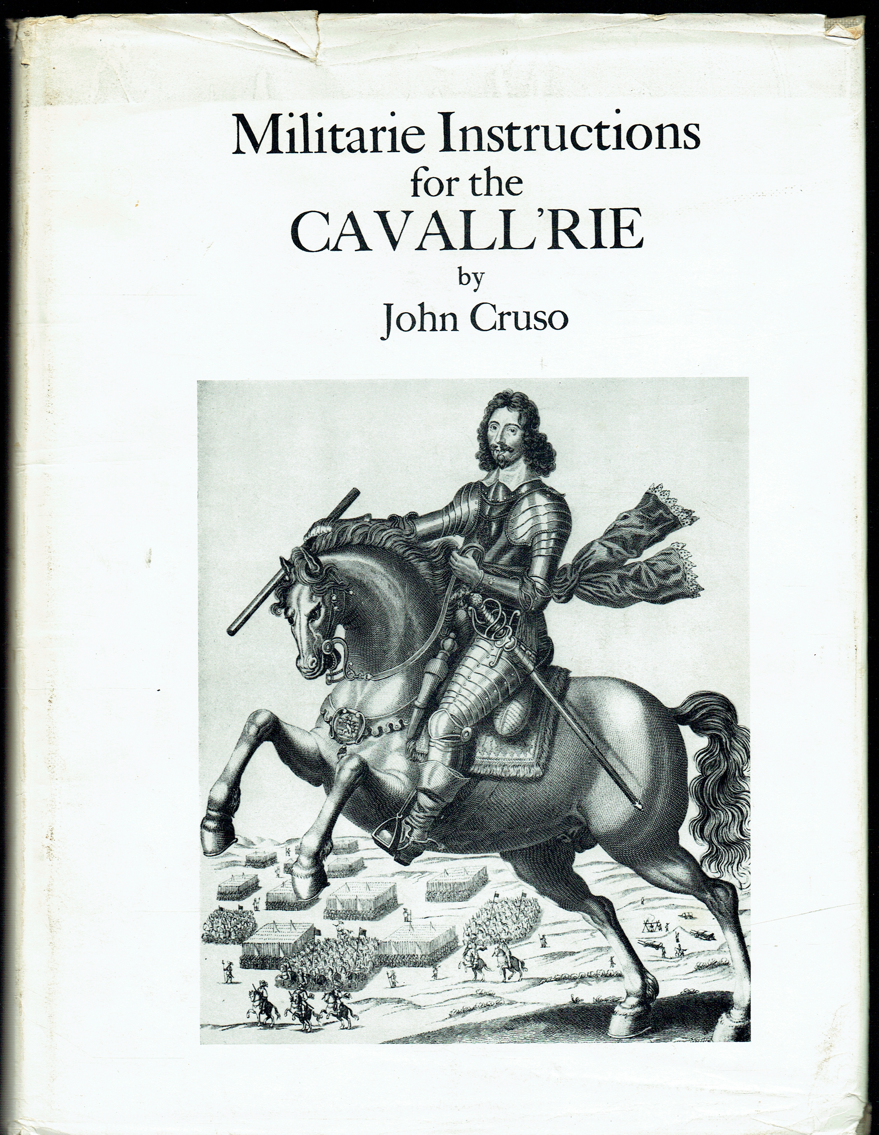 MILITARIE INSTRUCTIONS FOR THE CAVALL'RIE (BEING A FACSIMILE OF THE EDITION OF 1632)