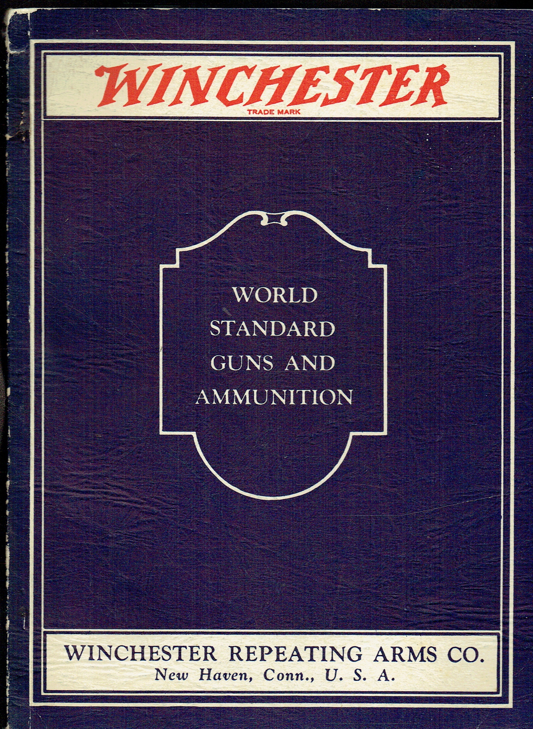 WINCHESTER : WORLD STANDARD GUNS AND AMMUNITION (CATALOG)