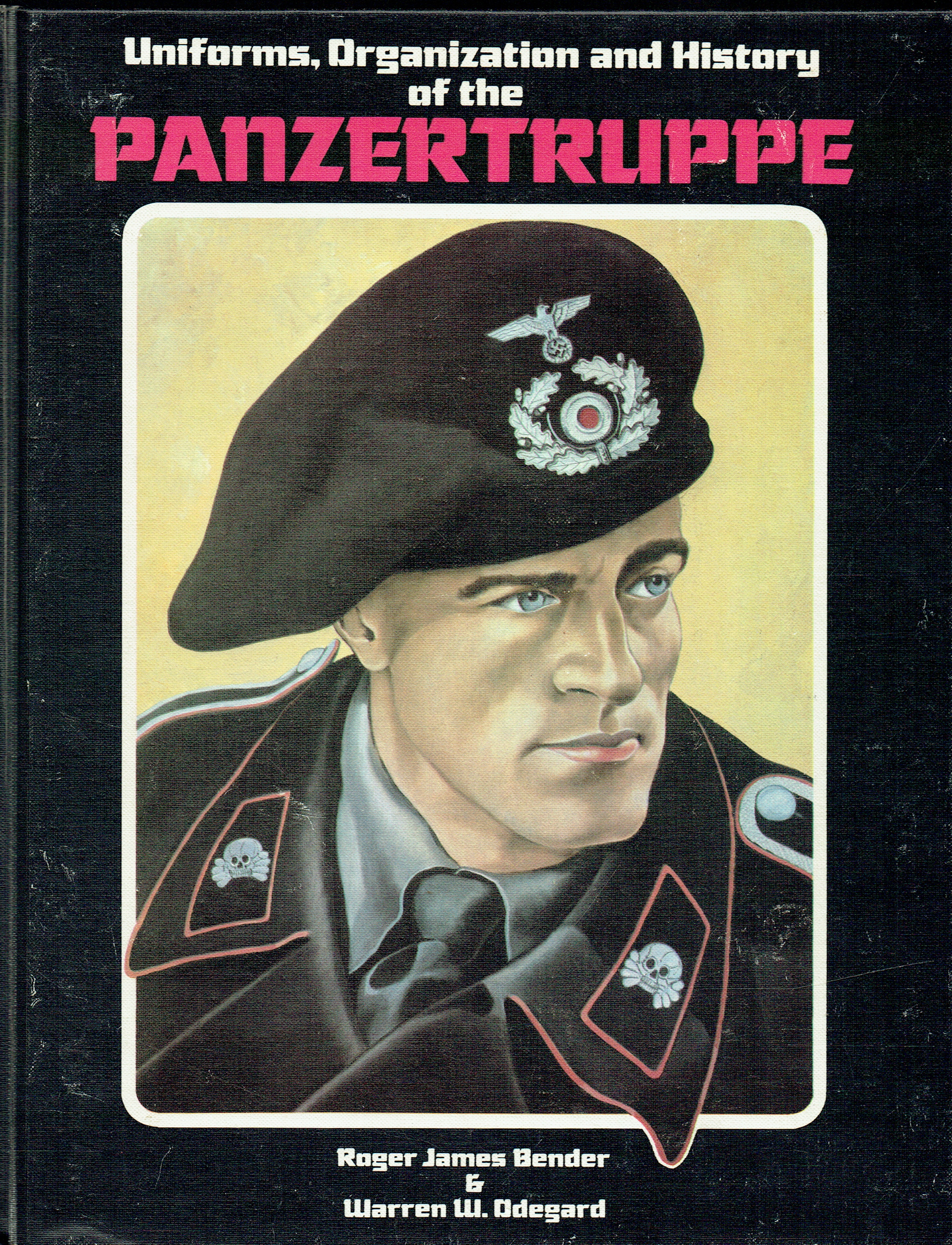UNIFORMS, ORGANIZATION AND HISTORY OF THE PANZERTRUPPE