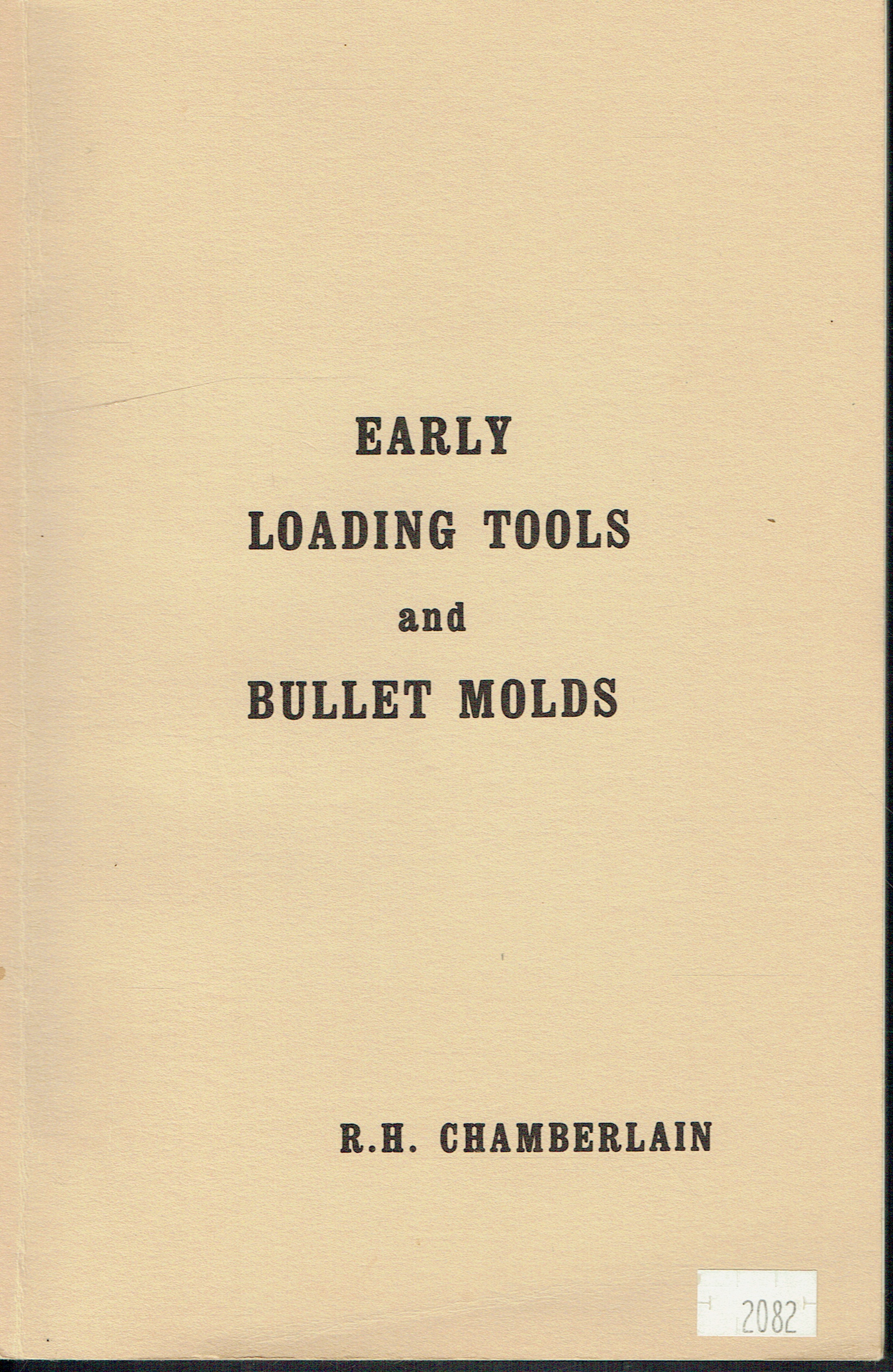 Early loading tools and bullet moulds
