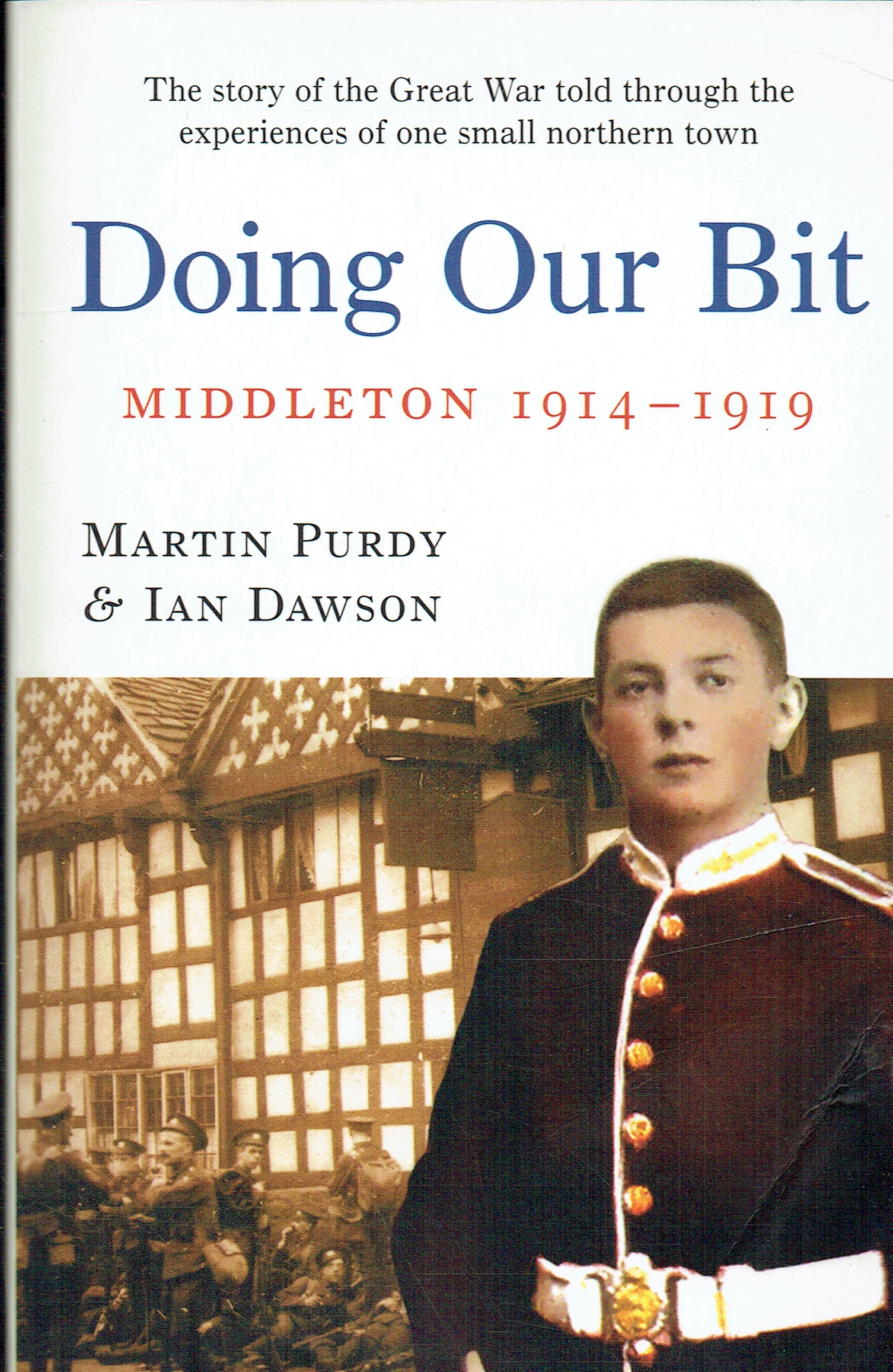 DOING OUR BIT : MIDDLETON 1914-1919 (SIGNED COPY)