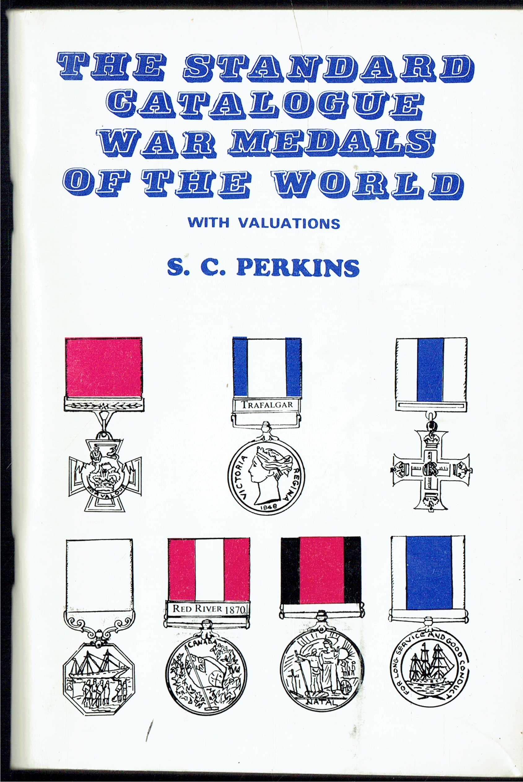 THE STANDARD CATALOGUE WAR MEDALS OF THE WORLD WITH VALUATIONS 1650-1979 : 1979 EDITION (WITH 1980 PRICE SUPPLEMENT)
