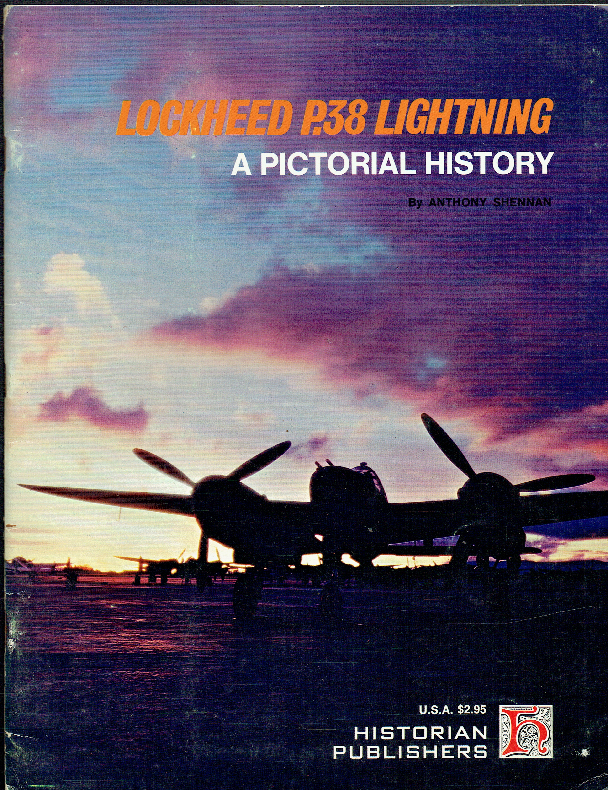 THE LOCKHEED P-38 LIGHTNING : A PICTORIAL HISTORY