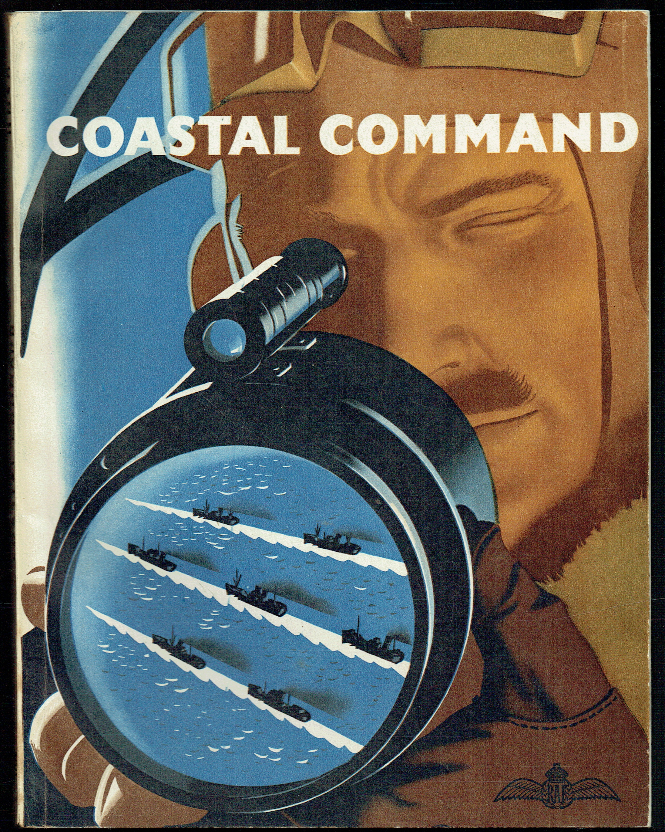 COASTAL COMMAND : THE AIR MINISTRY ACCOUNT OF THE PART PLAYED BY COASTAL COMMAND IN THE BATTLE OF THE SEAS 1939 - 1942