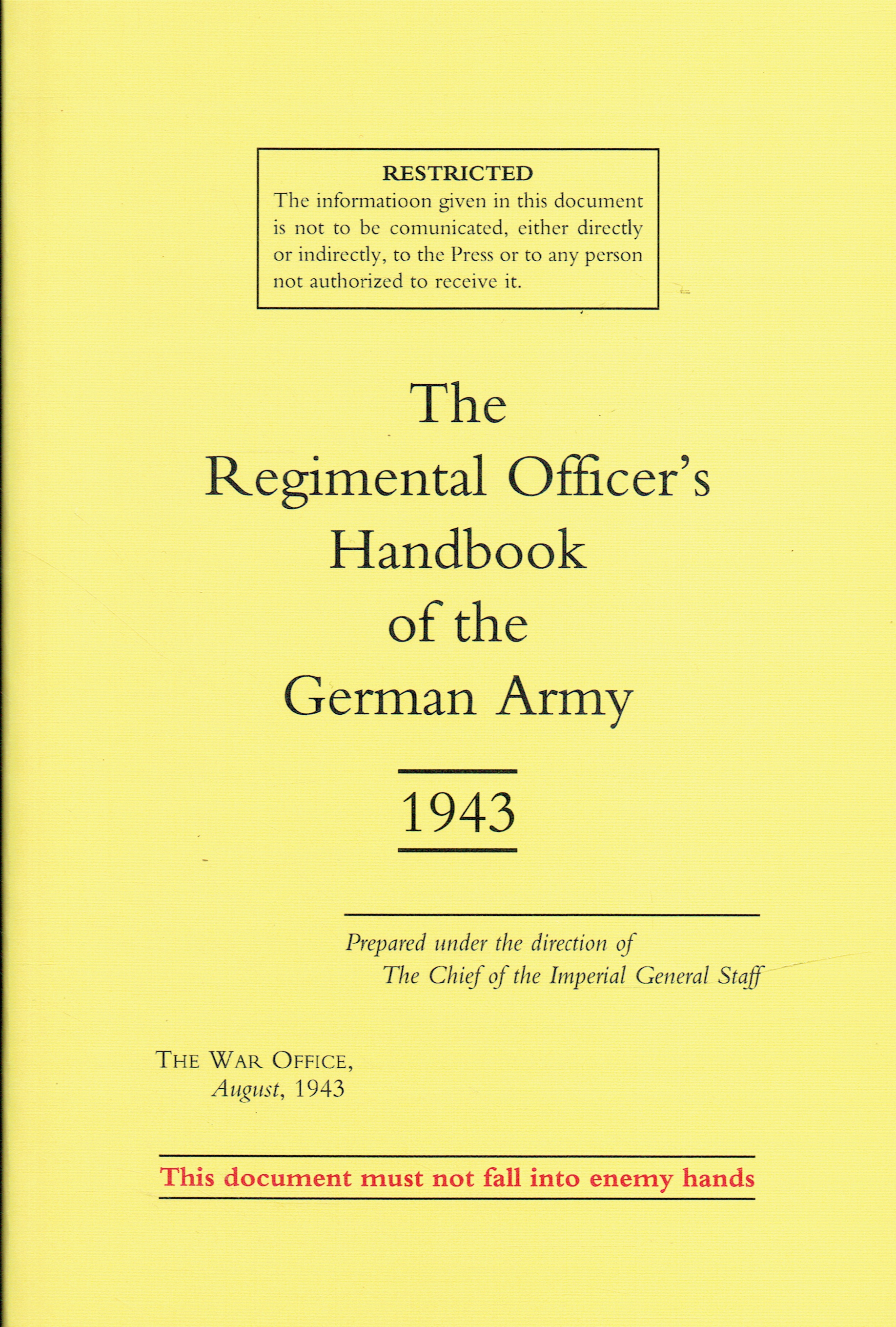 THE REGIMENTAL OFFICER'S HANDBOOK OF THE GERMAN ARMY, 1943