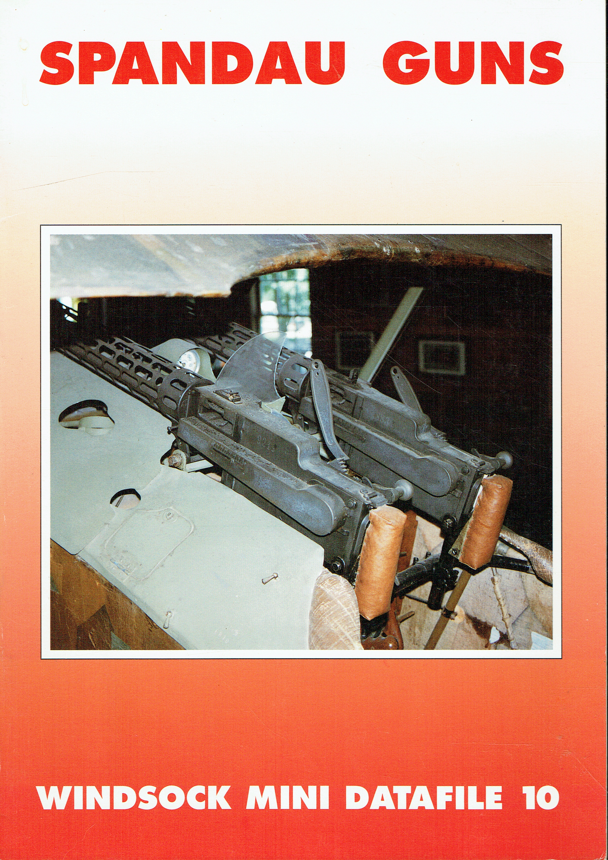 WINDSOCK MINI DATAFILE 10: SPANDAU GUNS