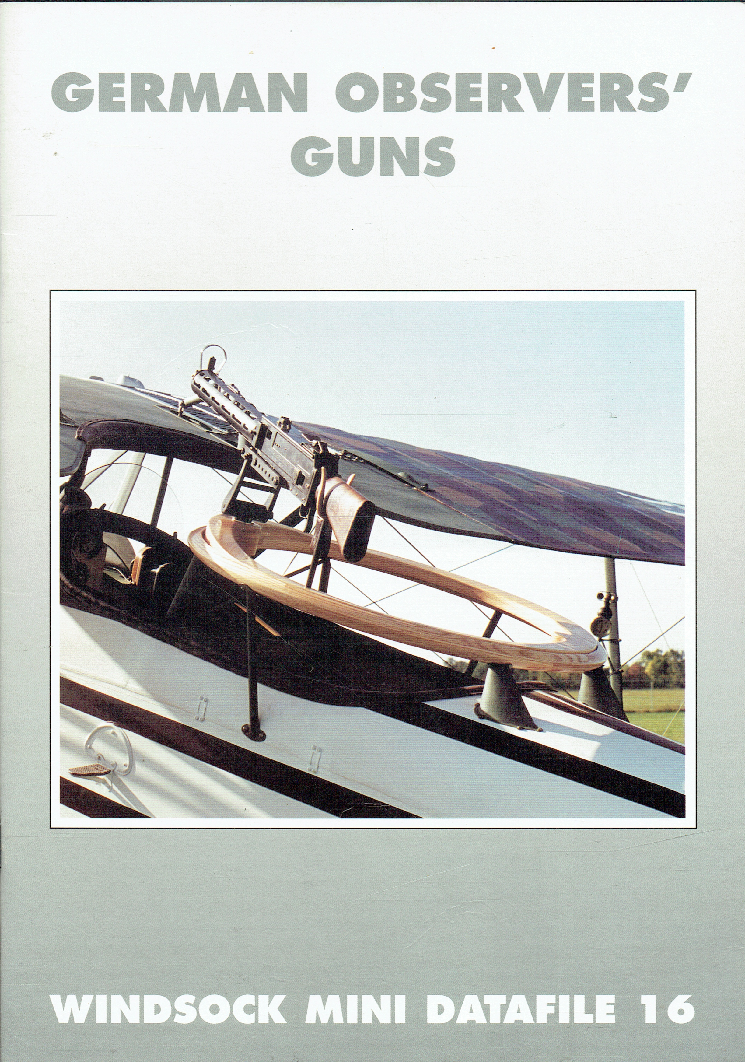 WINDSOCK MINI DATAFILE 16: GERMAN OBSERVERS' GUNS