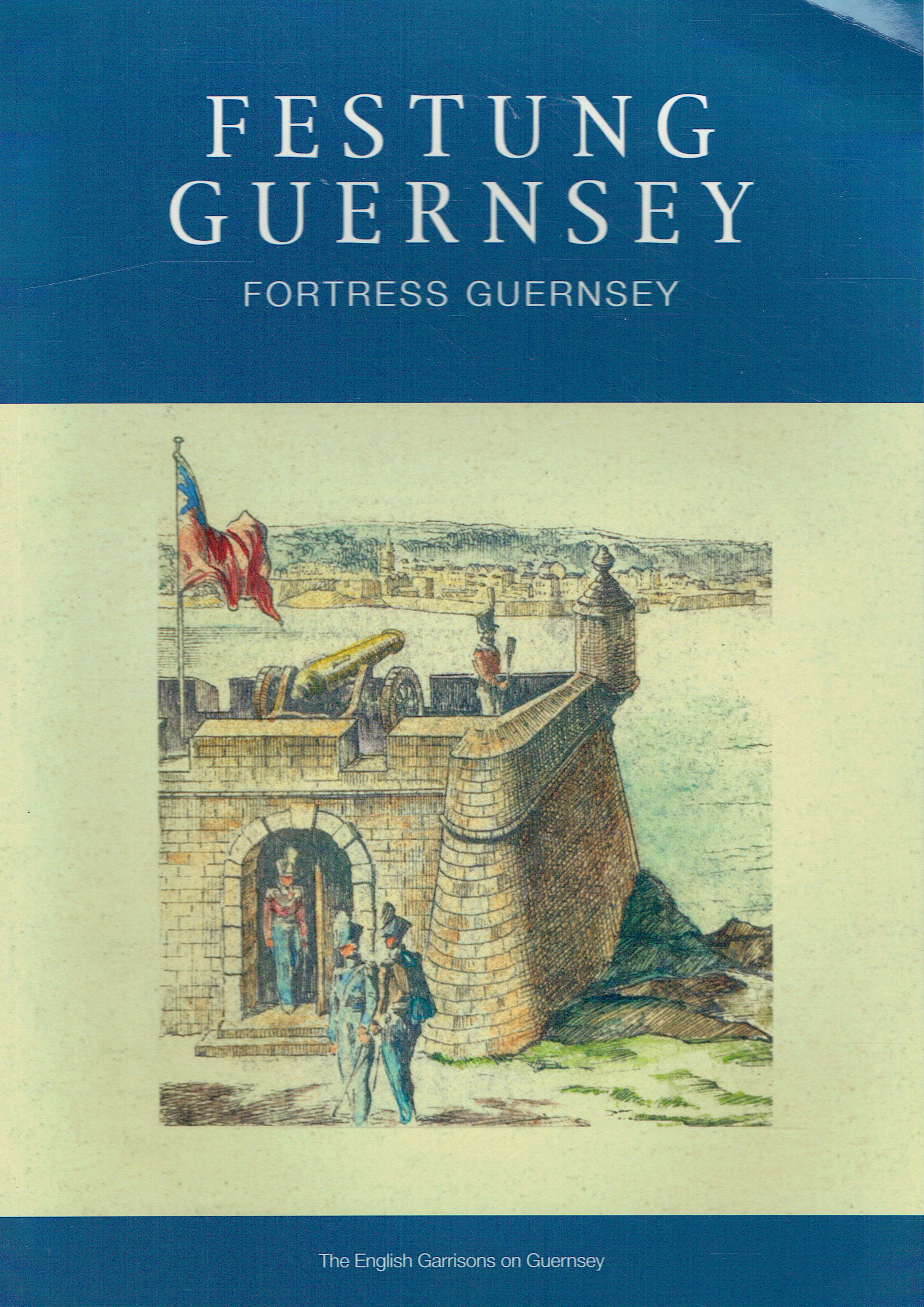 FESTUNG GUERNSEY CHAPTERS 1.2 : INFORMATION ABOUT GUERNSEY