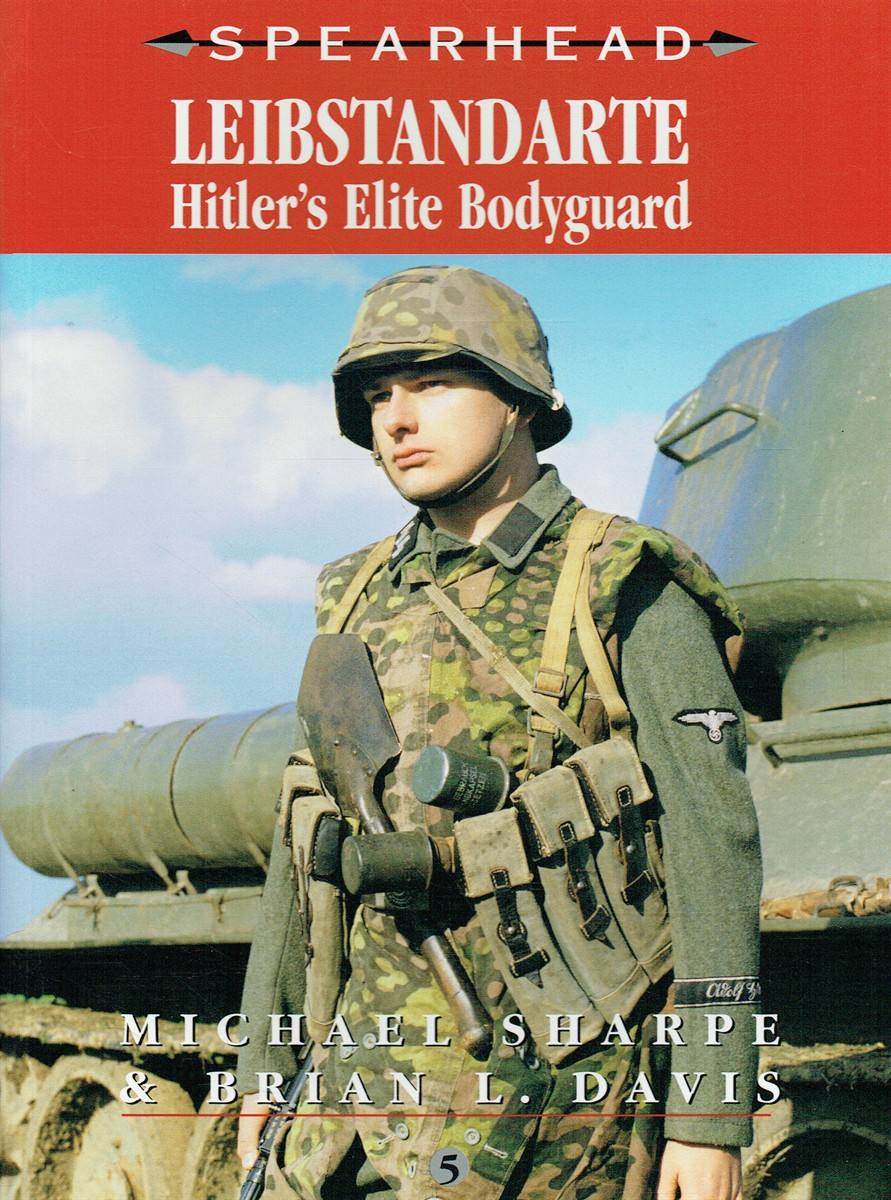 SPEARHEAD 5: LEIBSTANDARTE : HITLER'S ELITE BODYGUARD