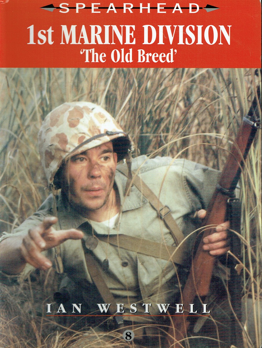 SPEARHEAD 8: 1ST MARINE DIVISION 'THE OLD BREED'
