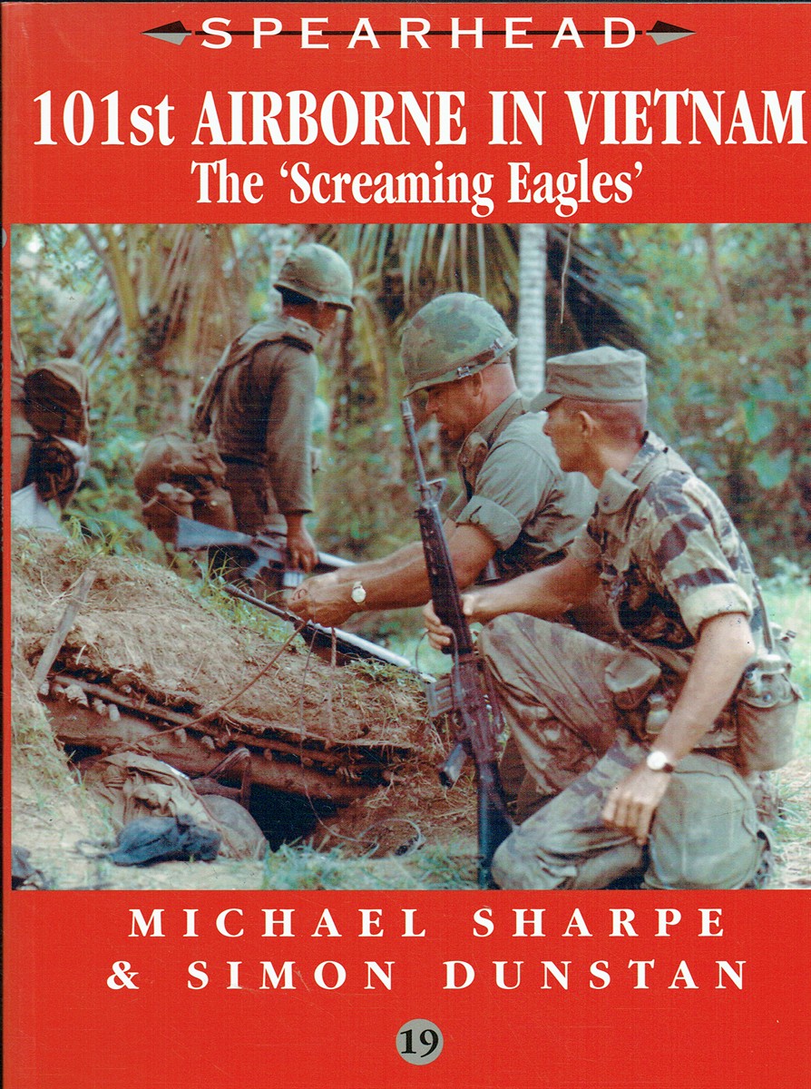 SPEARHEAD 19: 101ST AIRBORNE IN VIETNAM: THE 'SCREAMING EAGLES'