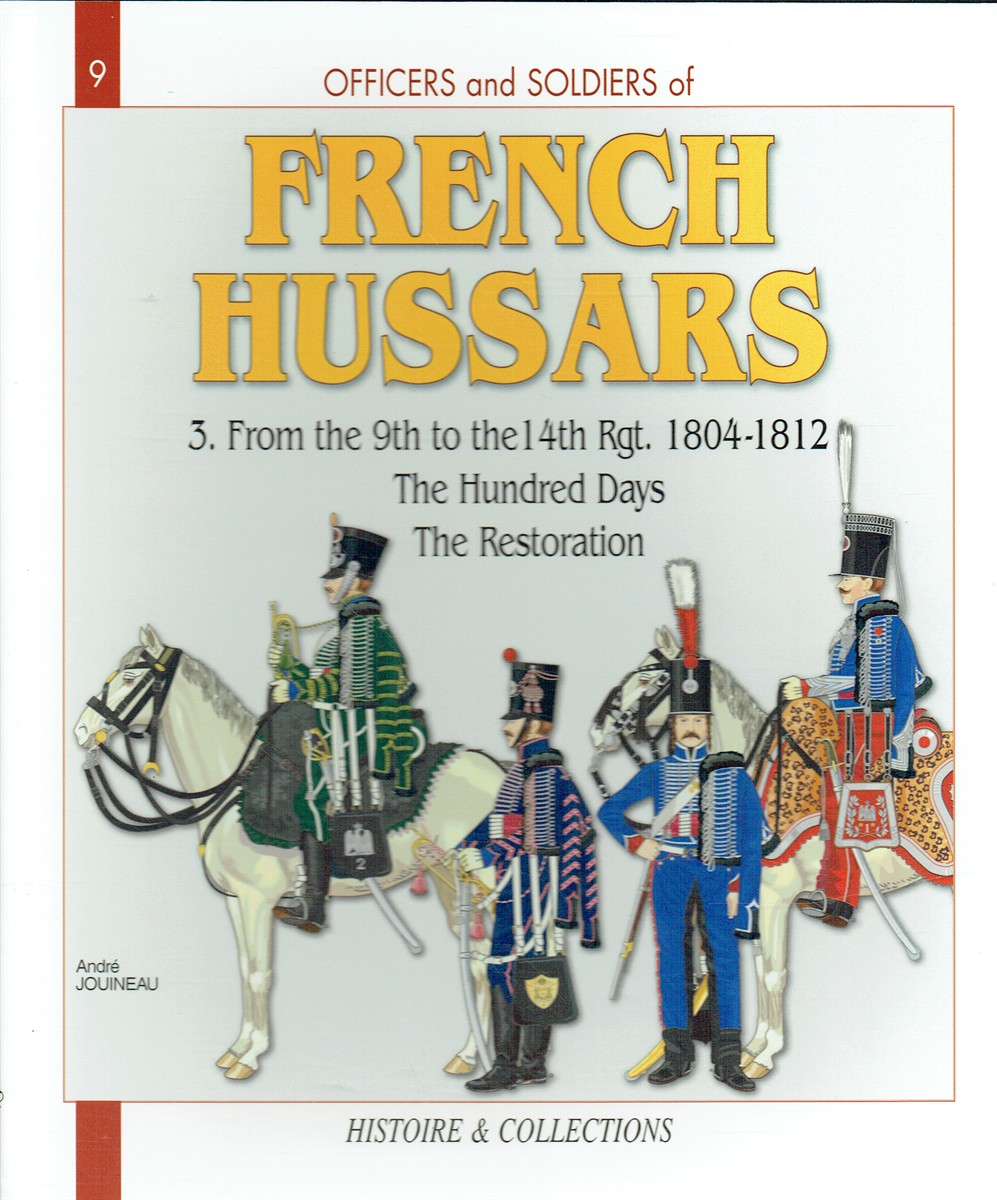 THE FRENCH HUSSARS VOLUME 3: 1804-1815