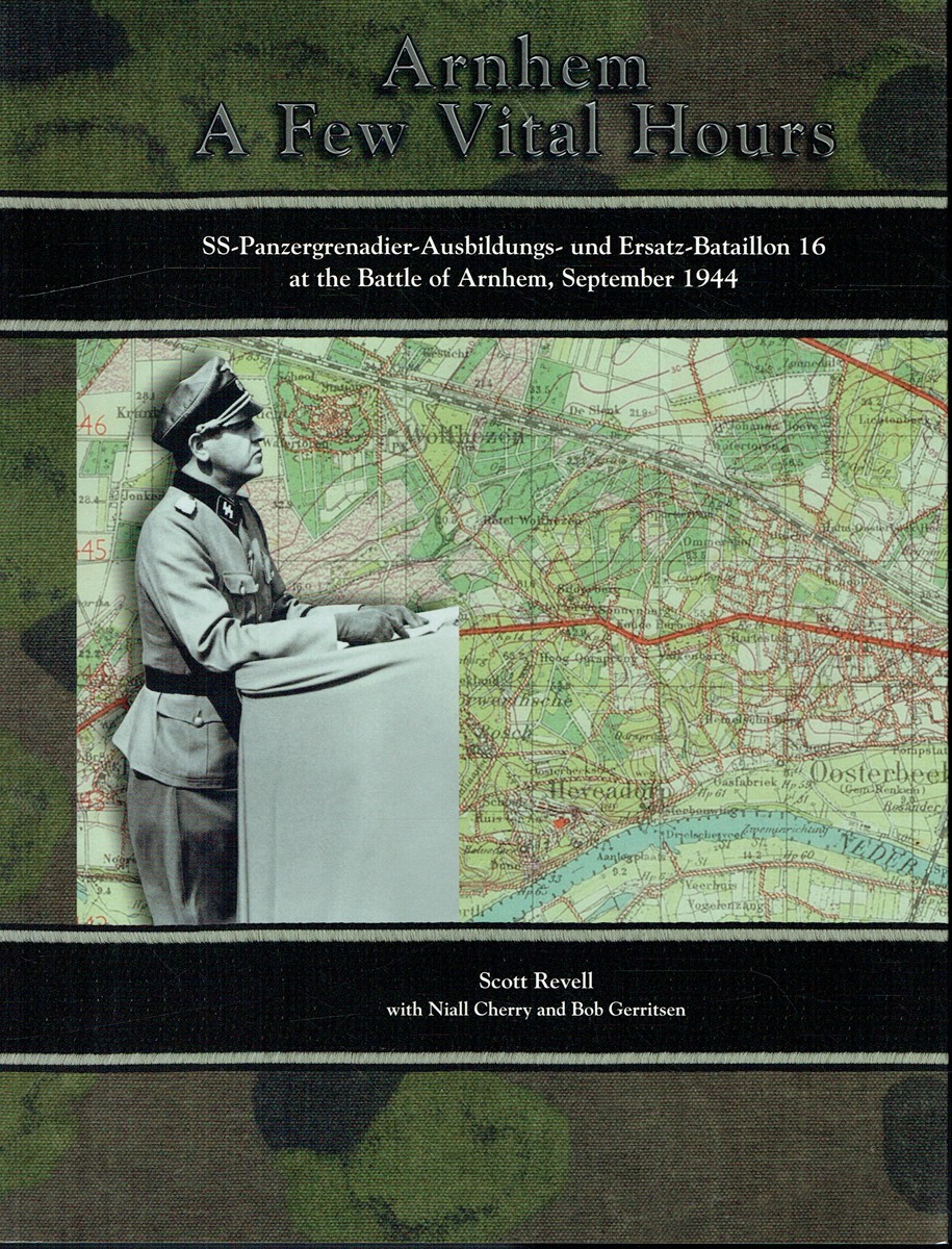 ARNHEM : A FEW VITAL HOURS (LIMITED EDITION REPRINT)