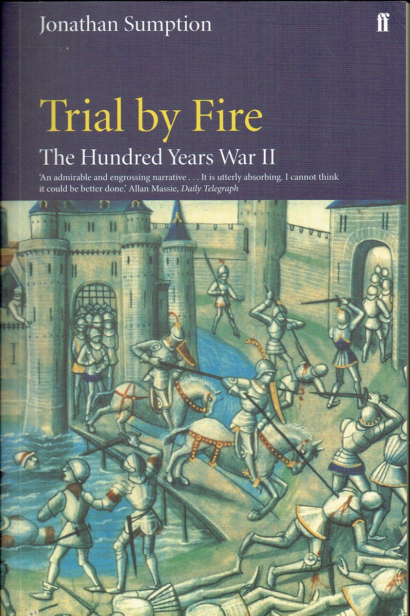 THE HUNDRED YEARS WAR: TRIAL BY FIRE