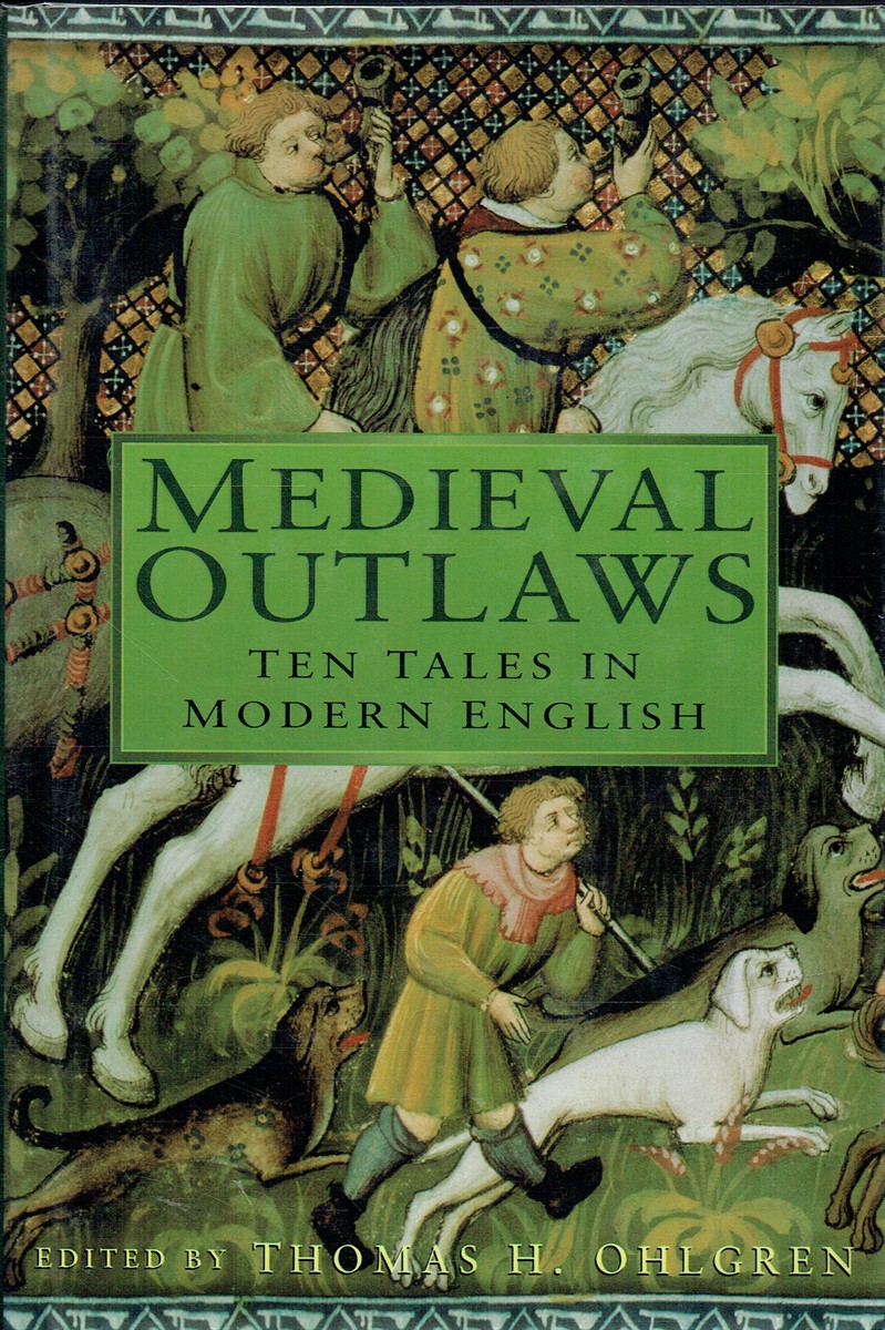 MEDIEVAL OUTLAWS : TEN TALES IN MODERN ENGLISH