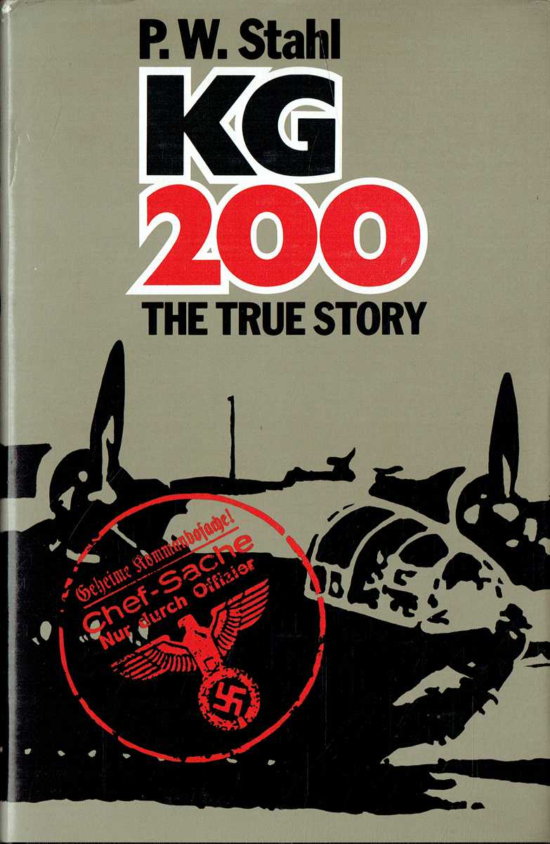KG 200 : THE TRUE STORY